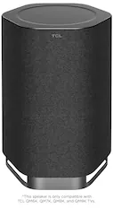 *TCL *This speaker is only compatible with TCL QM6K, QM7K, QM8K, and QM9K TVs.