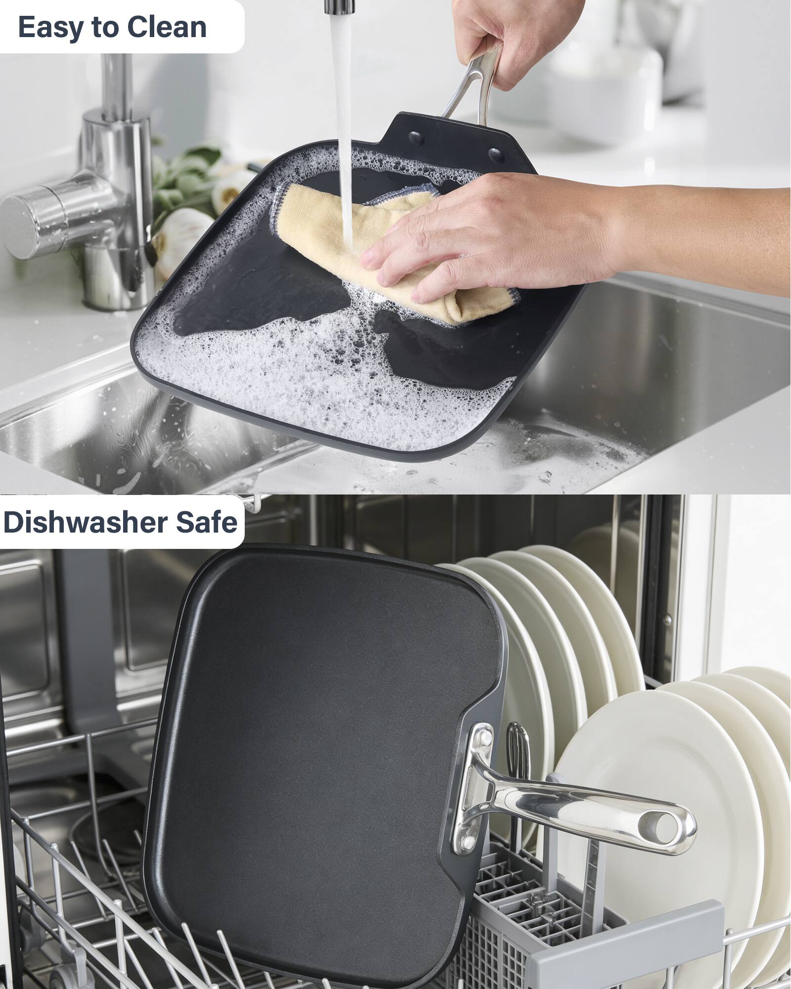 Easy to Clean  
Dishwasher Safe