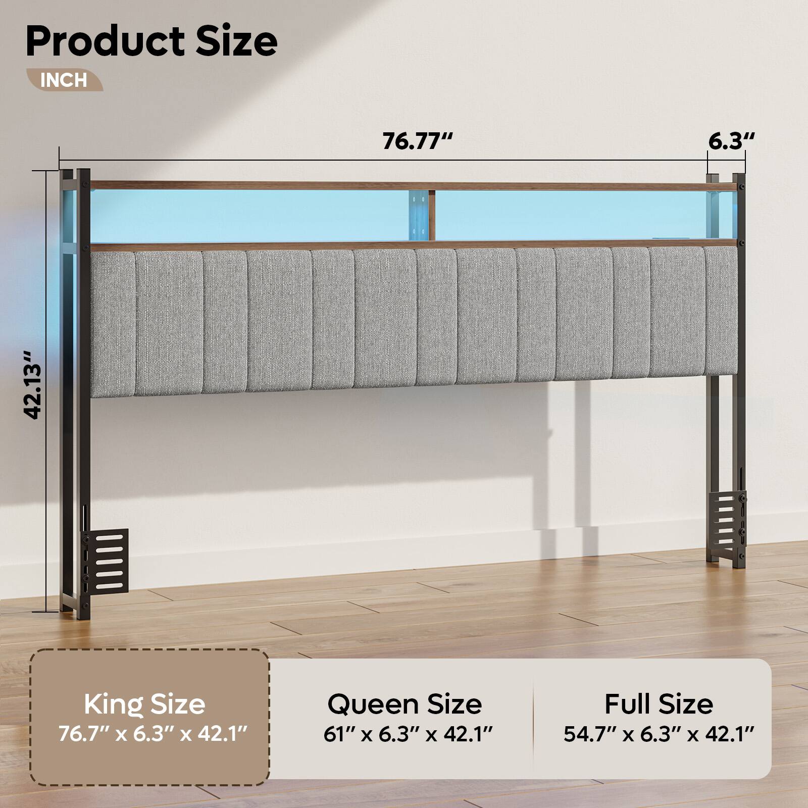 Product Size  
INCH  

King Size  
76.7" x 6.3" x 42.1"  

Queen Size  
61" x 6.3" x 42.1"  

Full Size  
54.7" x 6.3" x 42.1"