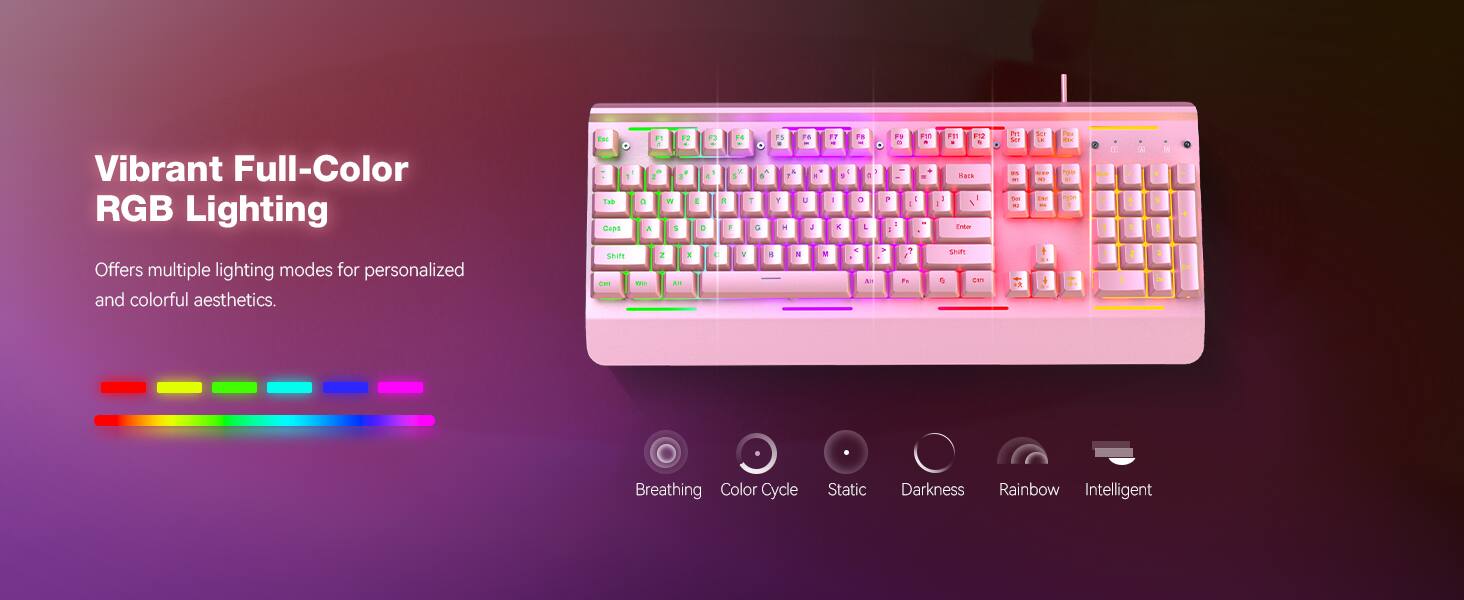 Vibrant Full-Color RGB Lighting

Offers multiple lighting modes for personalized and colorful aesthetics.

Breathing Color Cycle Static Darkness Rainbow Intelligent