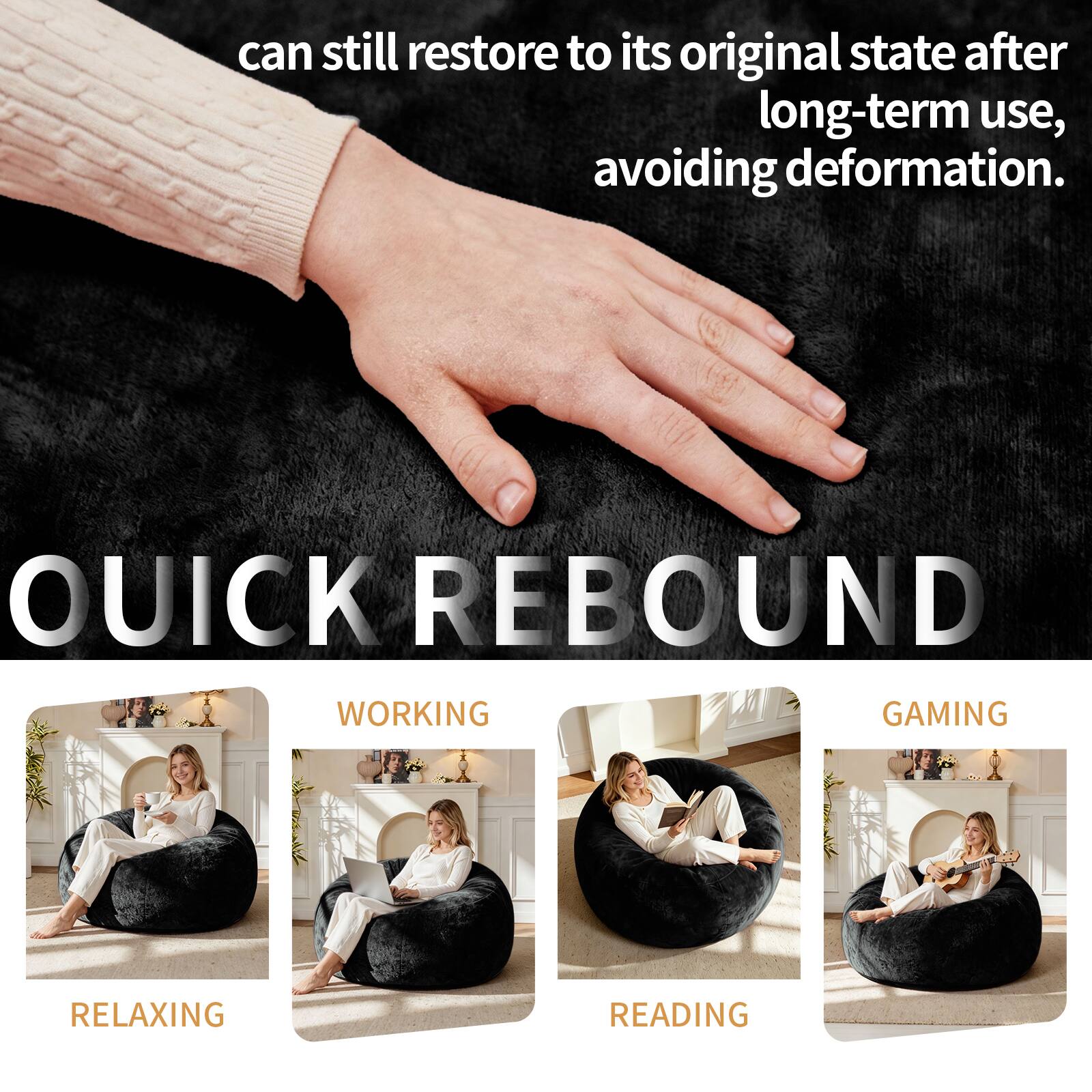 can still restore to its original state after long-term use, avoiding deformation.  
QUICK REBOUND  
WORKING  
RELAXING  
GAMING  
READING
