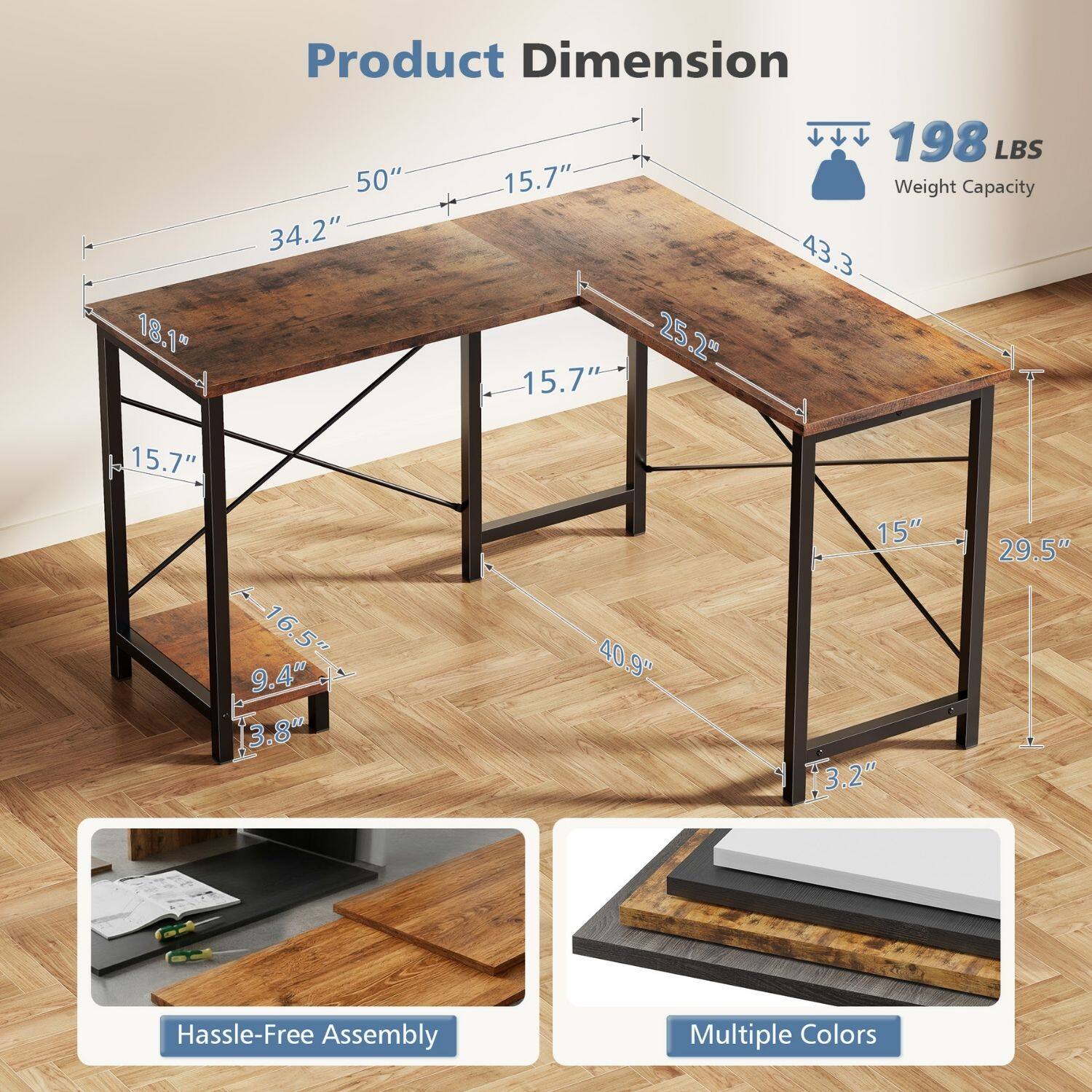Product Dimension:  
- 18.1"  
- 50"  
- 34.2"  
- 15.7"  
- 15.7"  
- 25.2"  
- 198 LBS Weight Capacity  
- 43.3"  
- 15.7"  
- 16.5"  
- 9.4"  
- 3.8"  
- 40.9"  
- 15"  
- 3.2"  
- 29.5"  

Hassle-Free Assembly  
Multiple Colors