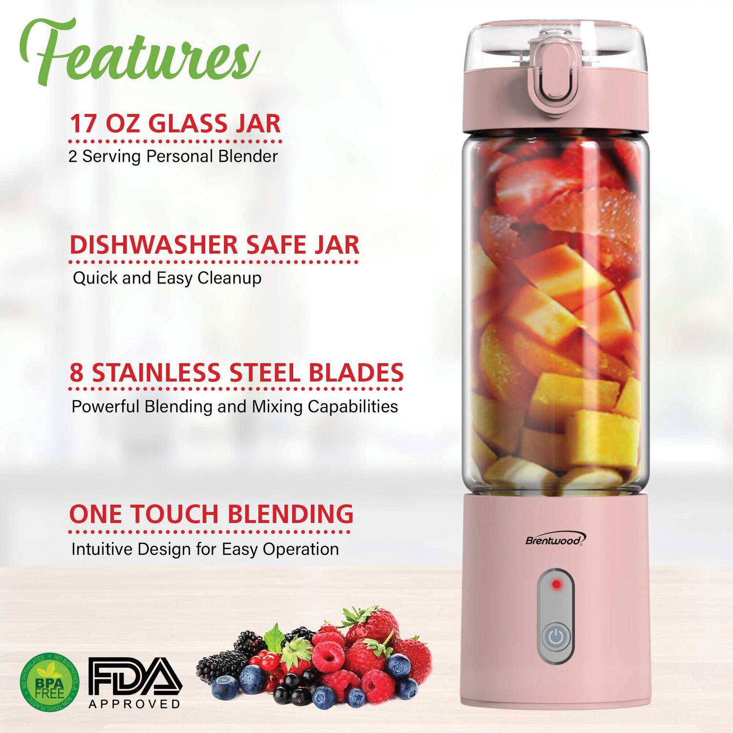 Features

17 OZ GLASS JAR  
2 Serving Personal Blender

DISHWASHER SAFE JAR  
Quick and Easy Cleanup

8 STAINLESS STEEL BLADES  
Powerful Blending and Mixing Capabilities

ONE TOUCH BLENDING  
Intuitive Design for Easy Operation

BPA FREE  
FDA APPROVED