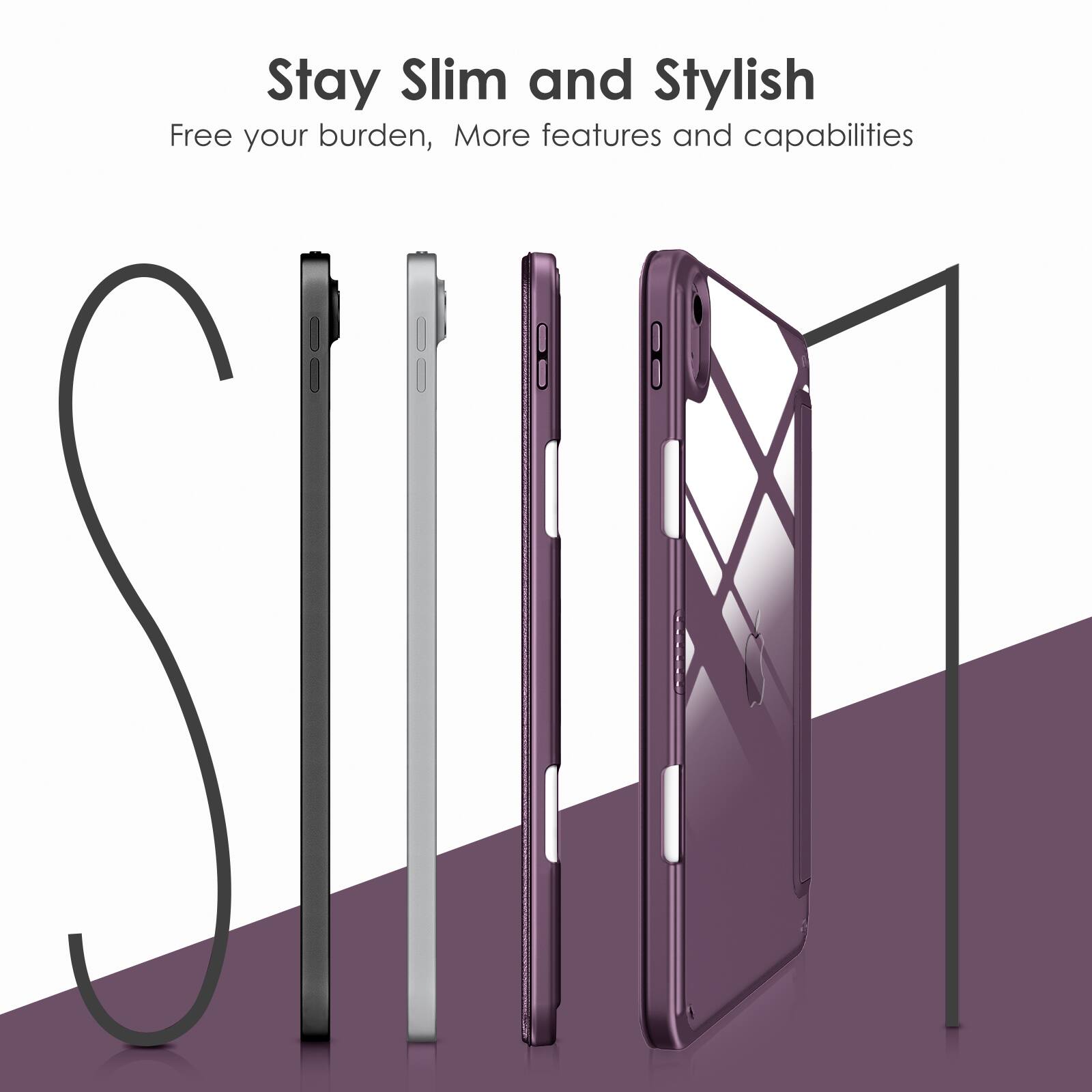 Stay Slim and Stylish  
Free your burden, More features and capabilities
