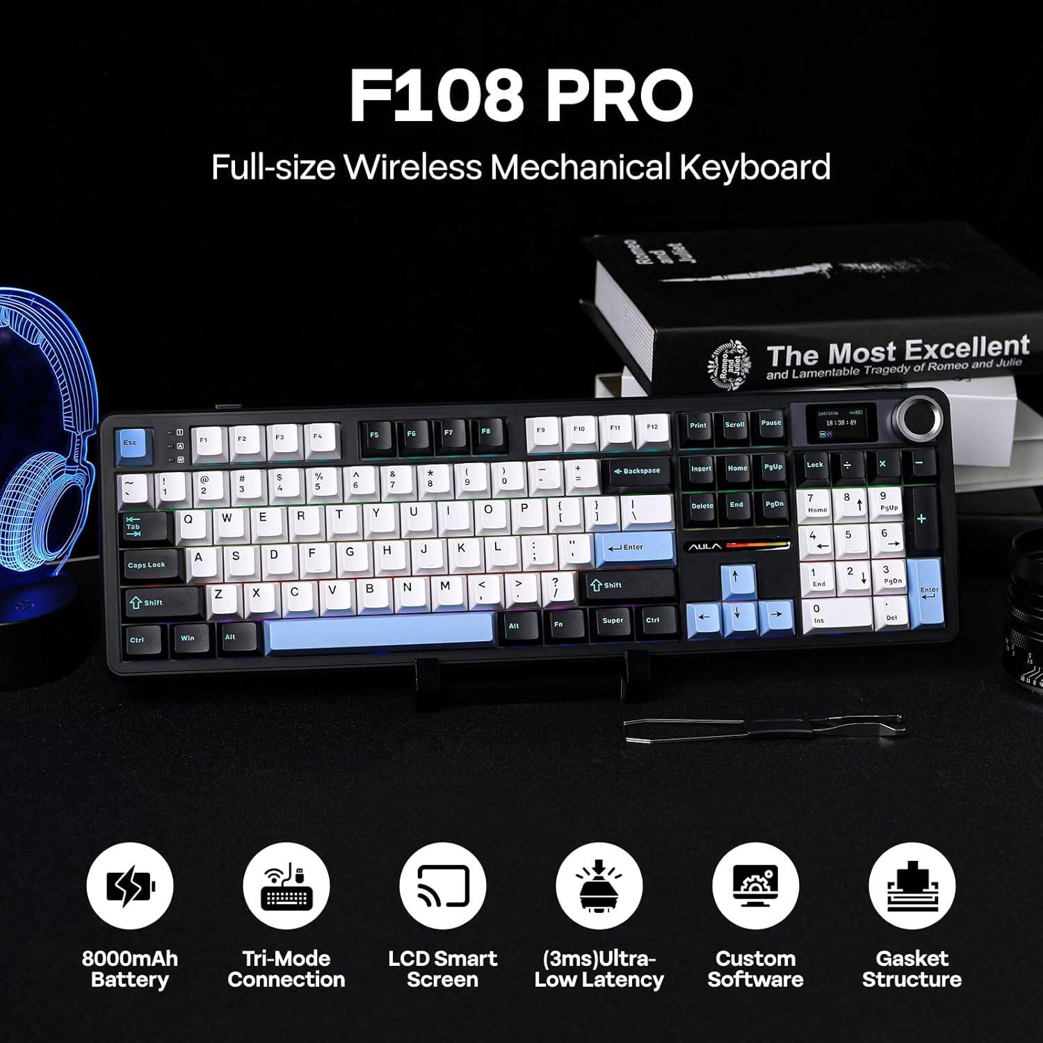 F108 PRO Full-size Wireless Mechanical Keyboard

- The Most Excellent and Lamentable Tragedy of Romeo and Juliet

- 8000mAh Battery
- Tri-Mode Connection
- LCD Smart Screen
- (3ms) Ultra-Low Latency
- Custom Software
- Gasket Structure