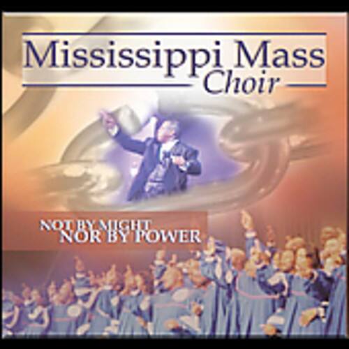 The Mississippi Mass Choir - Not By Might Nor By Power   - COMPACT DISCS [CD] price history on PriceWatchPro