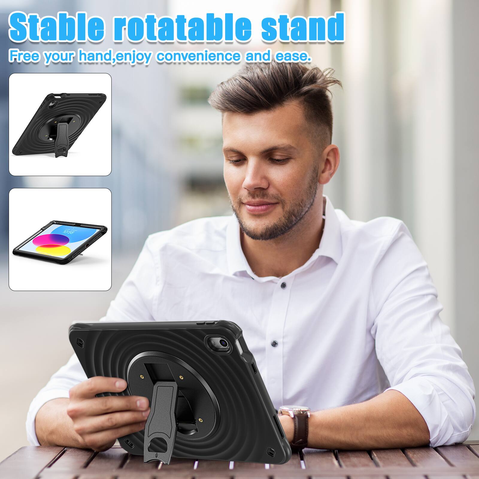 Stable rotatable stand  
Free your hand, enjoy convenience and ease.