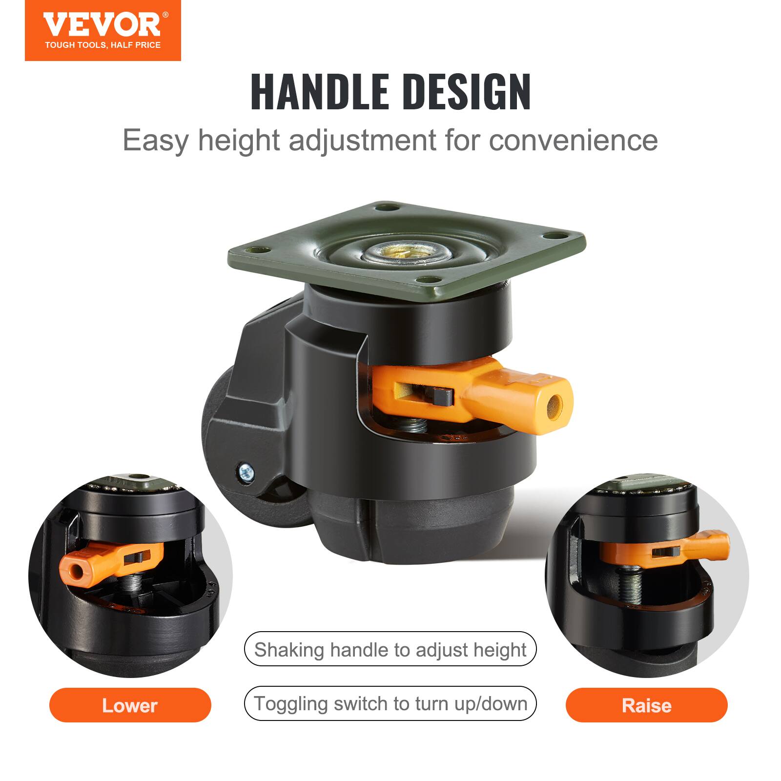 VEVOR TOUGH TOOLS, HALF PRICE

HANDLE DESIGN
Easy height adjustment for convenience

Shaking handle to adjust height
Lower Toggling switch to turn up/down
Raise