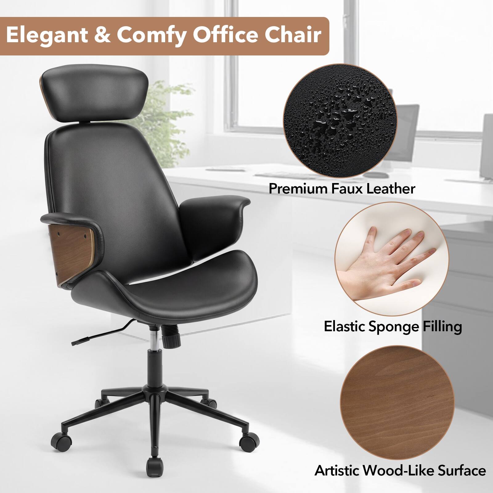 Elegant & Comfy Office Chair

Premium Faux Leather

Elastic Sponge Filling

Artistic Wood-Like Surface