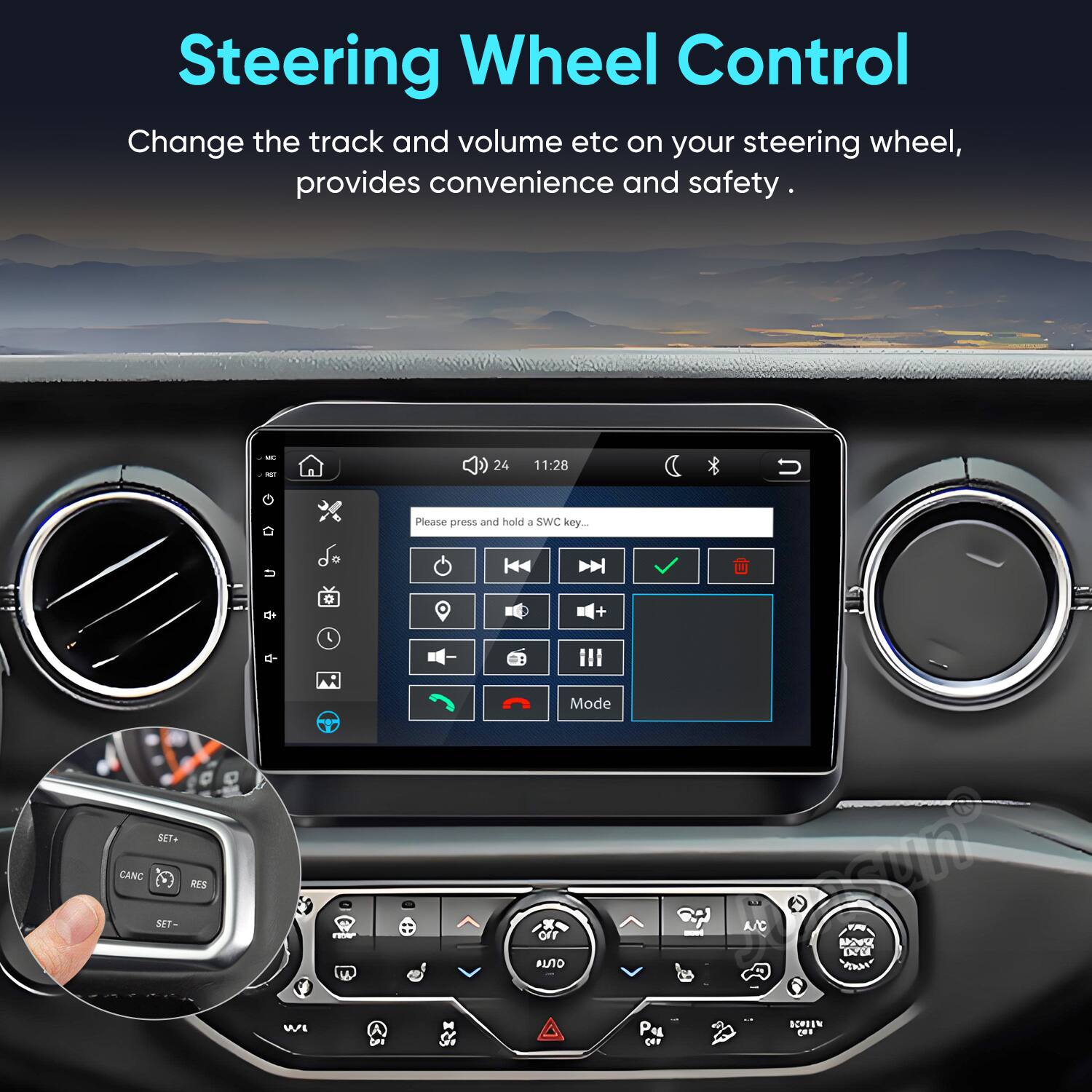 Steering Wheel Control  
Change the track and volume etc on your steering wheel, provides convenience and safety.

#: NET  
24  
11:28  
Please press and hold a SWC key..