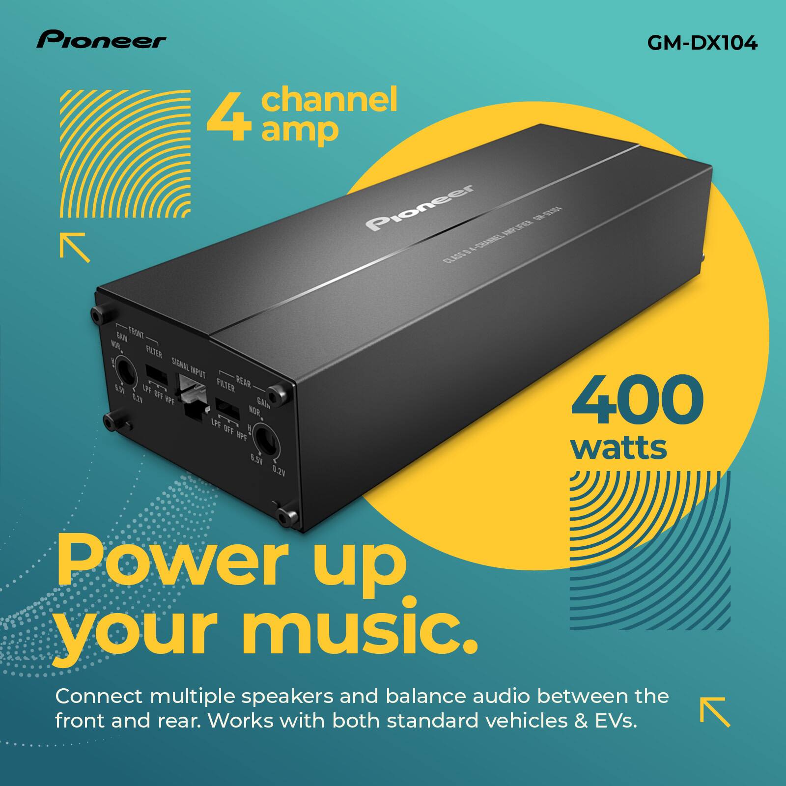 Pioneer GM-DX104 4 channel amp

400 watts

Power up your music.

Connect multiple speakers and balance audio between the front and rear. Works with both standard vehicles & EVs.