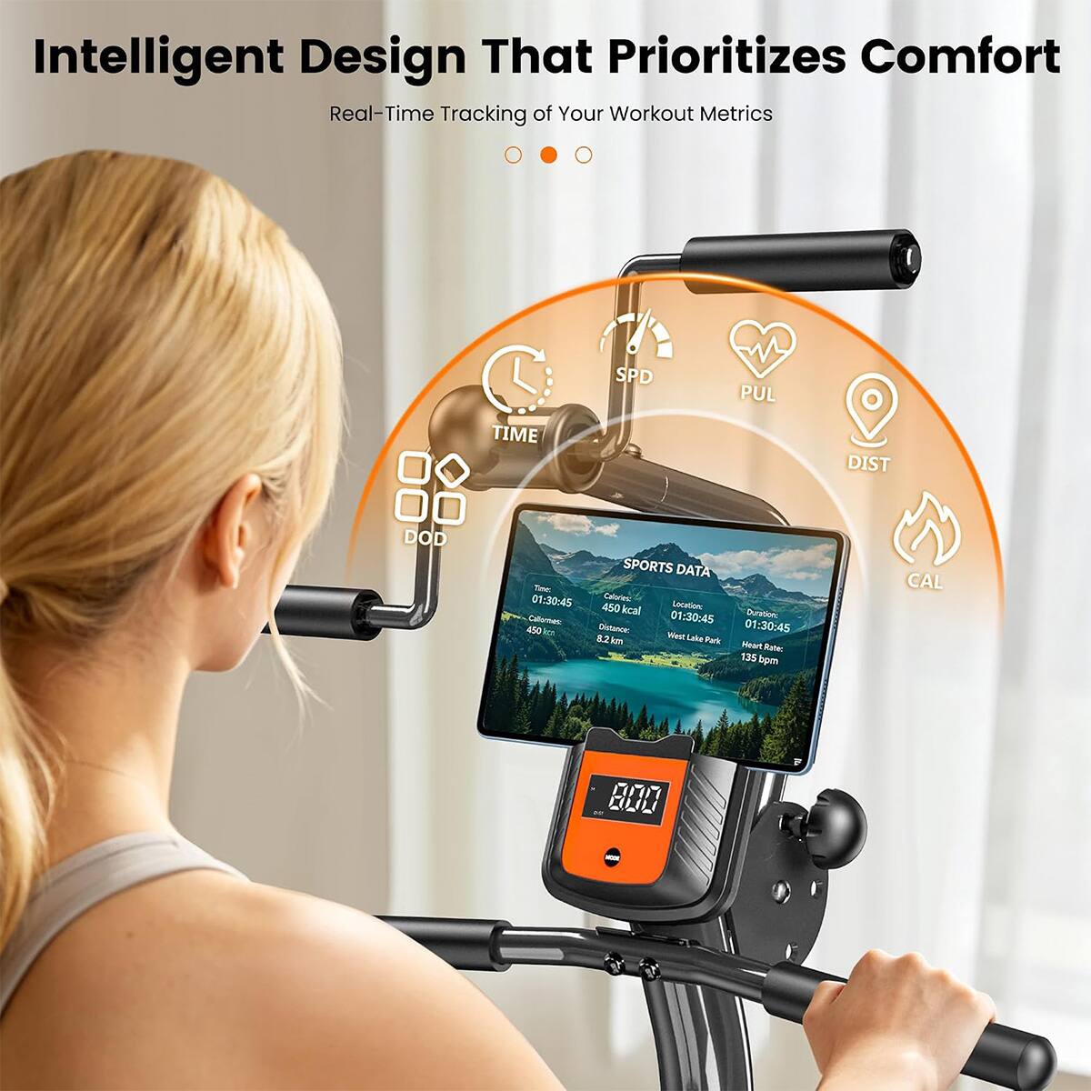 Intelligent Design That Prioritizes Comfort  
Real-Time Tracking of Your Workout Metrics

TIME  
SPD  
PUL  
DIST  
DOD  
SPORTS DATA  
01:30:45  
Calories: 450 kcal  
Locations: Callonnes  
01:30:45  
Duration: 450  
0kcn  
Distancy: 01:30:45  
8.2 km  
West Lake Park  
Heart Rate: 135 bpm  
CAL  
1007