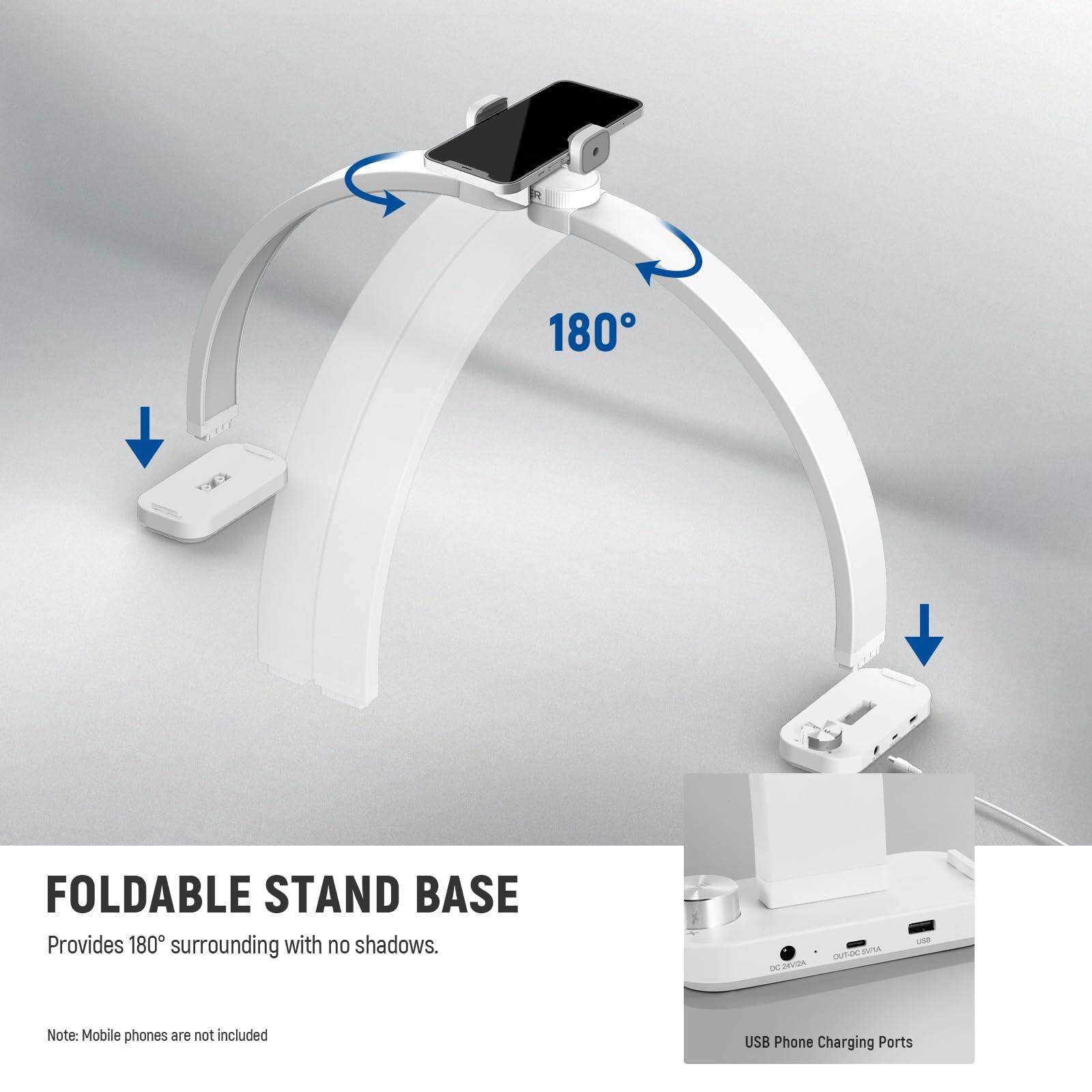 180° FOLDABLE STAND BASE  
Provides 180° surrounding with no shadows.  

Note: Mobile phones are not included  

USB Phone Charging Ports