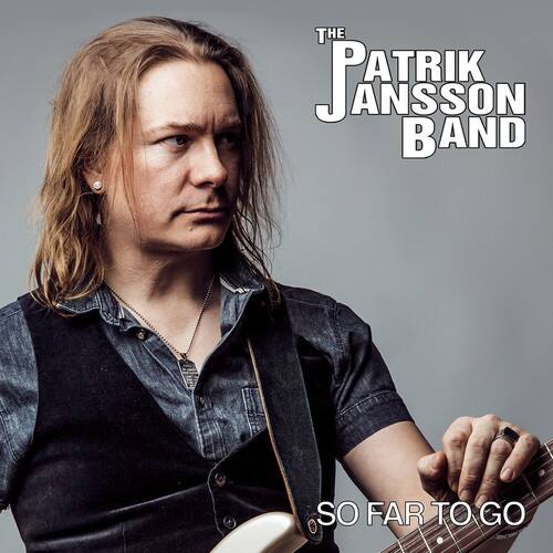 The Patrik Jansson Band  
So Far To Go