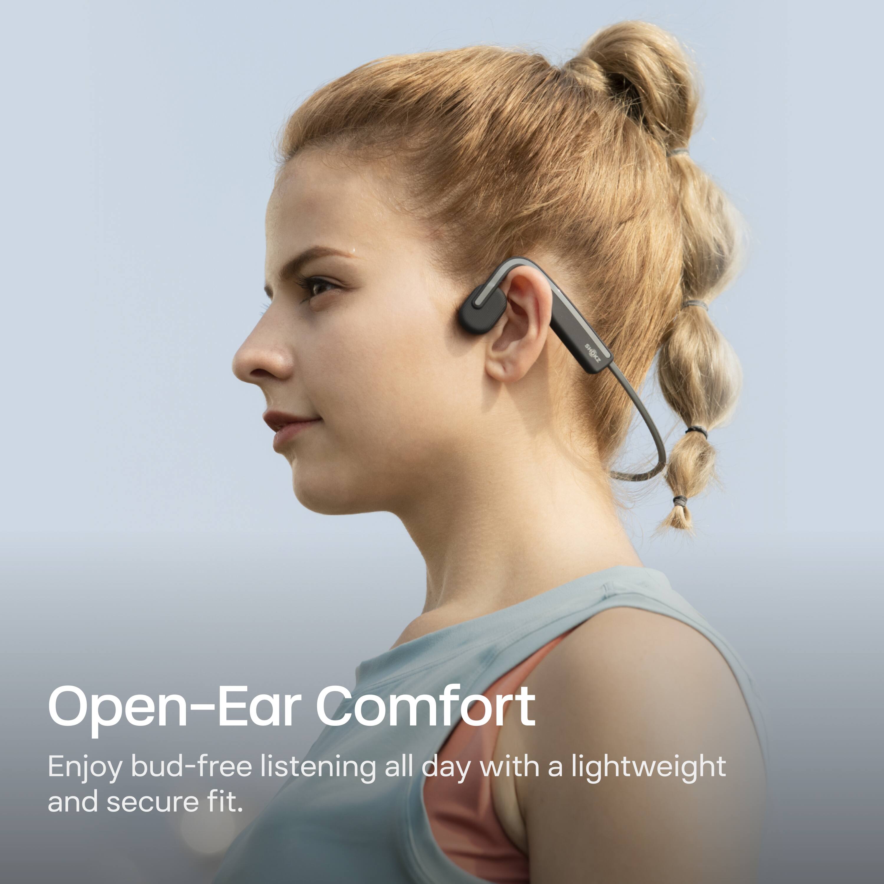 Open-Ear Comfort  
Enjoy bud-free listening all day with a lightweight and secure fit.