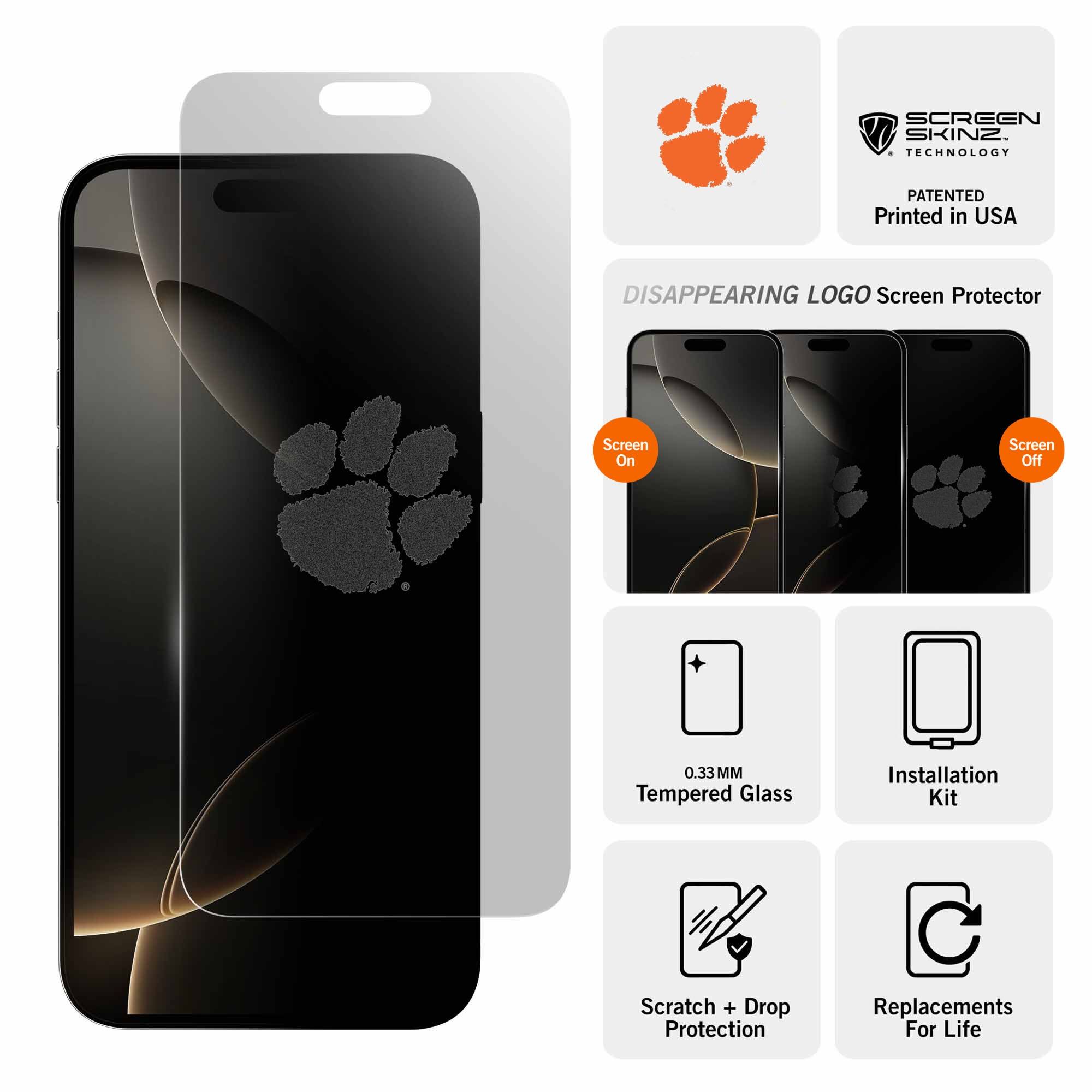 SCREEN SKINZ TECHNOLOGY  
PATENTED  
Printed in USA  

DISAPPEARING LOGO Screen Protector  

Screen On  
Screen Off  

0.33MM Tempered Glass  
Installation Kit  
Scratch + Drop Protection  
Replacements For Life
