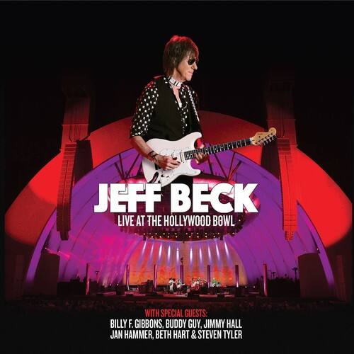 JEFF BECK  
LIVE AT THE HOLLYWOOD BOWL  

WITH SPECIAL GUESTS:  
BILLY F. GIBBONS, BUDDY GUY, JIMMY HALL, JAN HAMMER, BETH HART & STEVEN TYLER