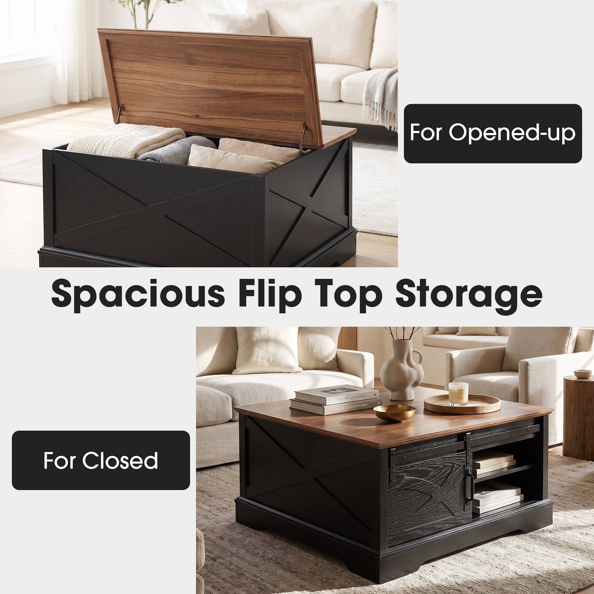For Opened-up  
Spacious Flip Top Storage  
For Closed