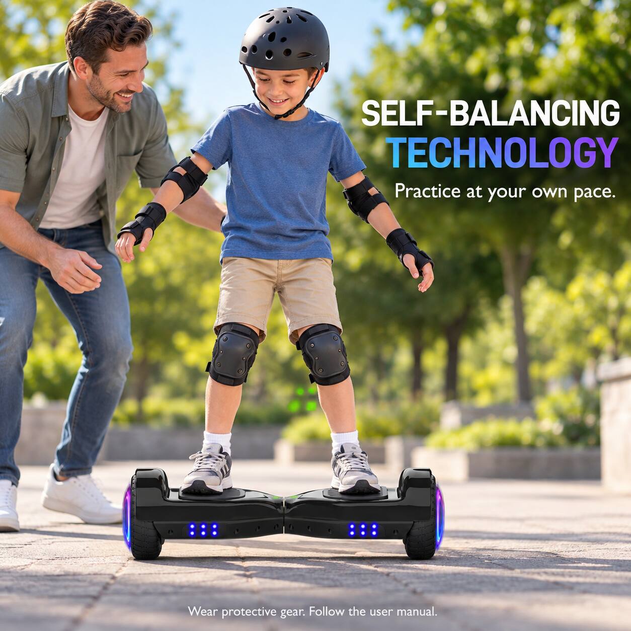 SELF-BALANCING TECHNOLOGY  
Practice at your own pace.  
Wear protective gear. Follow the user manual.
