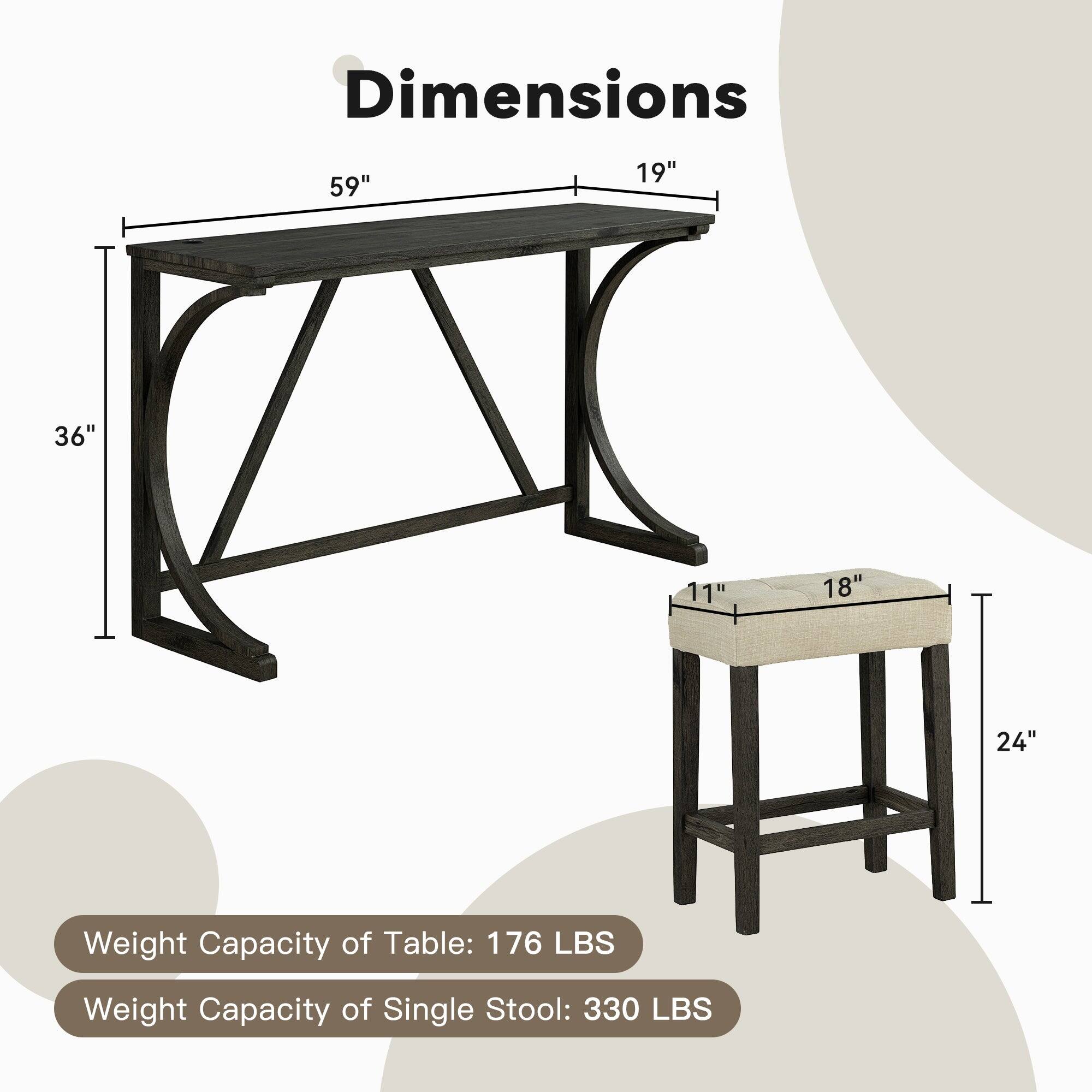 Dimensions: 59" x 19" x 36" x 11" x 18" x 24"  
Weight Capacity of Table: 176 LBS  
Weight Capacity of Single Stool: 330 LBS