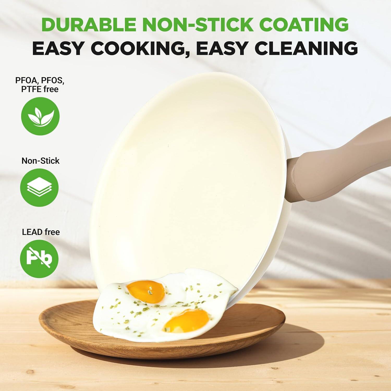 DURABLE NON-STICK COATING  
EASY COOKING, EASY CLEANING  

PFOA, PFOS, PTFE free  
Non-Stick  
LEAD free