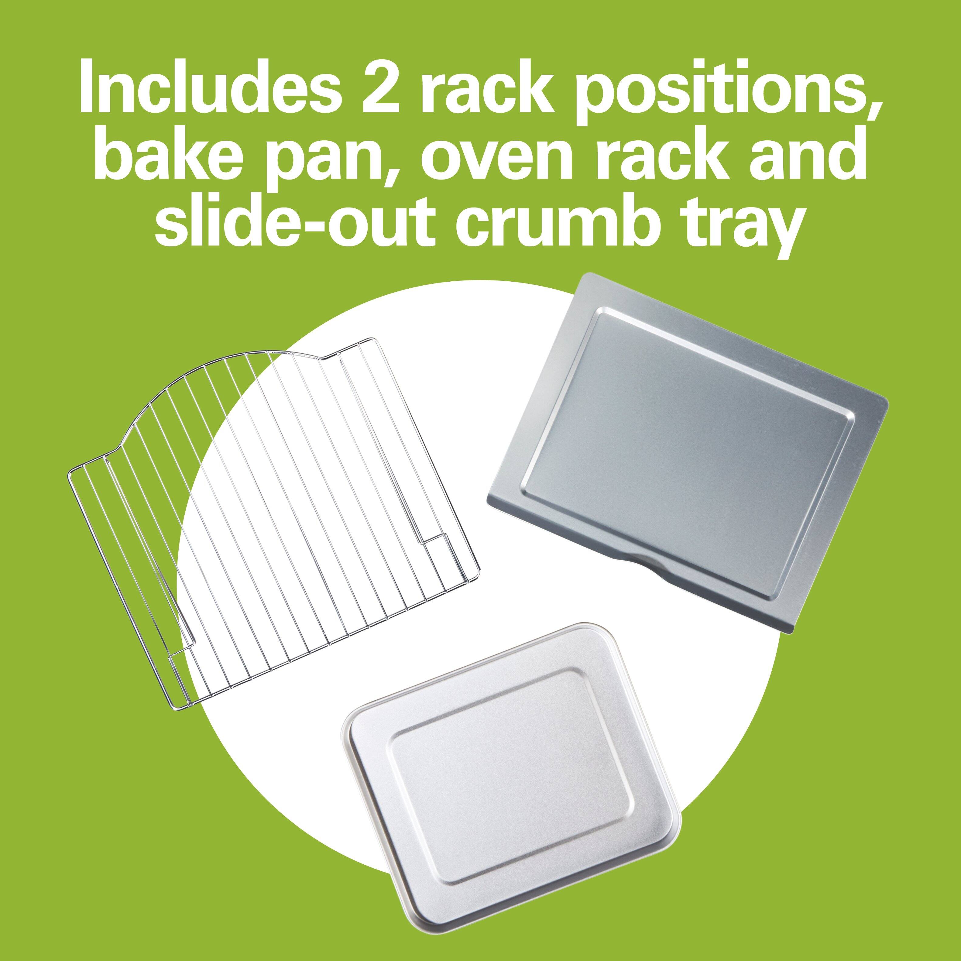 Includes 2 rack positions, bake pan, oven rack and slide-out crumb tray