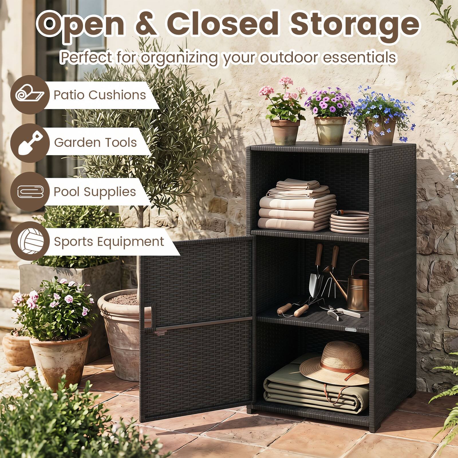 Open & Closed Storage  
Perfect for organizing your outdoor essentials  
- Patio Cushions  
- Garden Tools  
- Pool Supplies  
- Sports Equipment