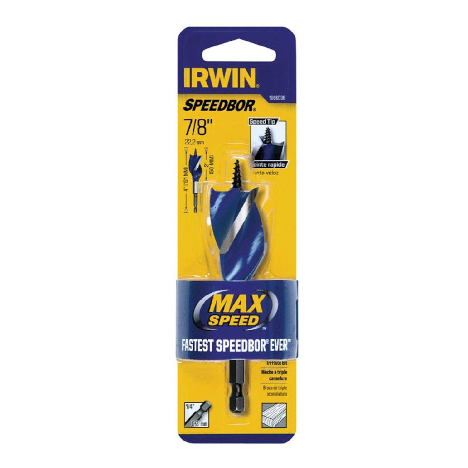 IRWIN SPEEDBOR  
Speed Tip 7/8" 22.2 mm  
MM 101  
bu MMI 150  
inte rapide unta veloz  
MAX SPEED FASTEST SPEEDBOR EVER"  
Imee E Meche I triple cannelure Buca de criple acanaladura 14" 63