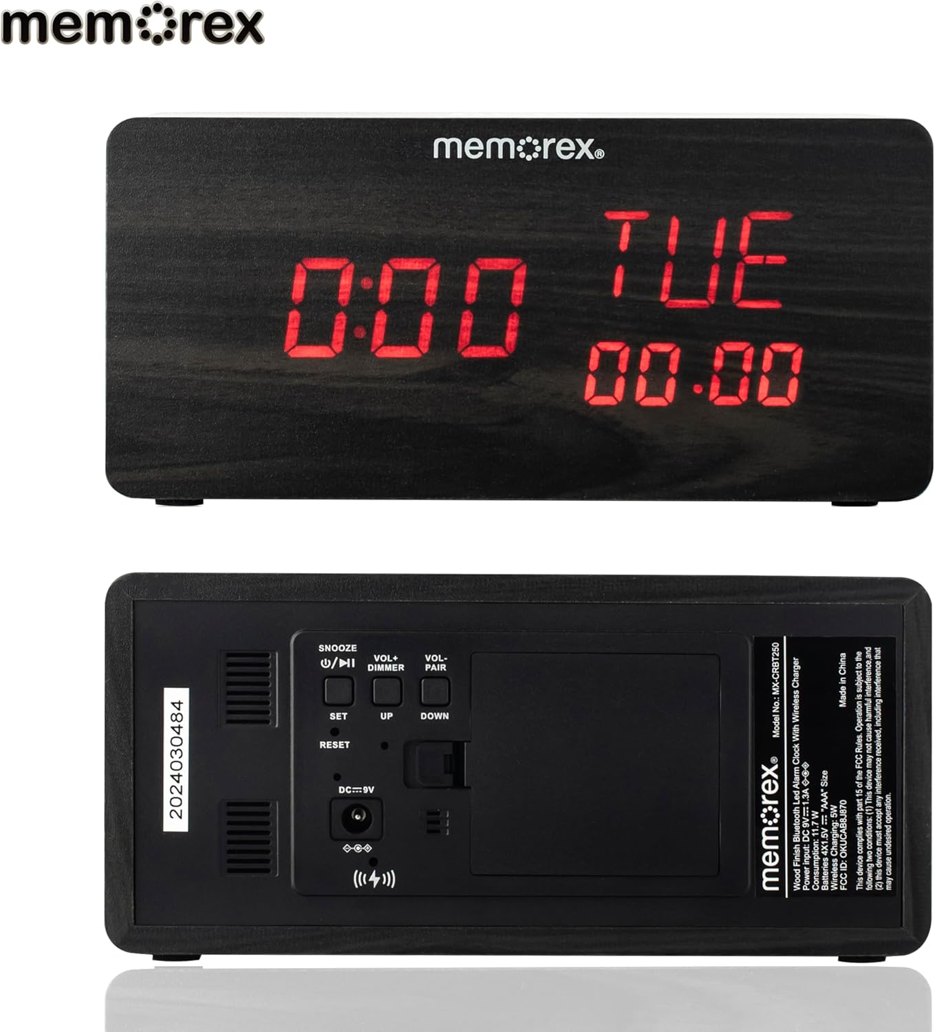 memorex

0:00 TUE 00.00

2024030484

SNOOZE VOL+ VOL- DIMMER PAIR SET UP DOWN RESET DC=8V

memorex

Model: MX-CRBT250

Made in China

Wireless Clock

LED

AAA

Wireless

FCC

Power Consumption: Batteries

Charging

Input: 4X1

Finish

Operation: Includes cause received interference

Conditions: undesired device

memorex

Model: MX-CRBT250

Made in China

Wireless Clock

LED

AAA

Wireless

FCC

Power Consumption: Batteries

Charging

Input: 4X1

Finish

Operation: Includes cause received interference

Conditions: undesired device