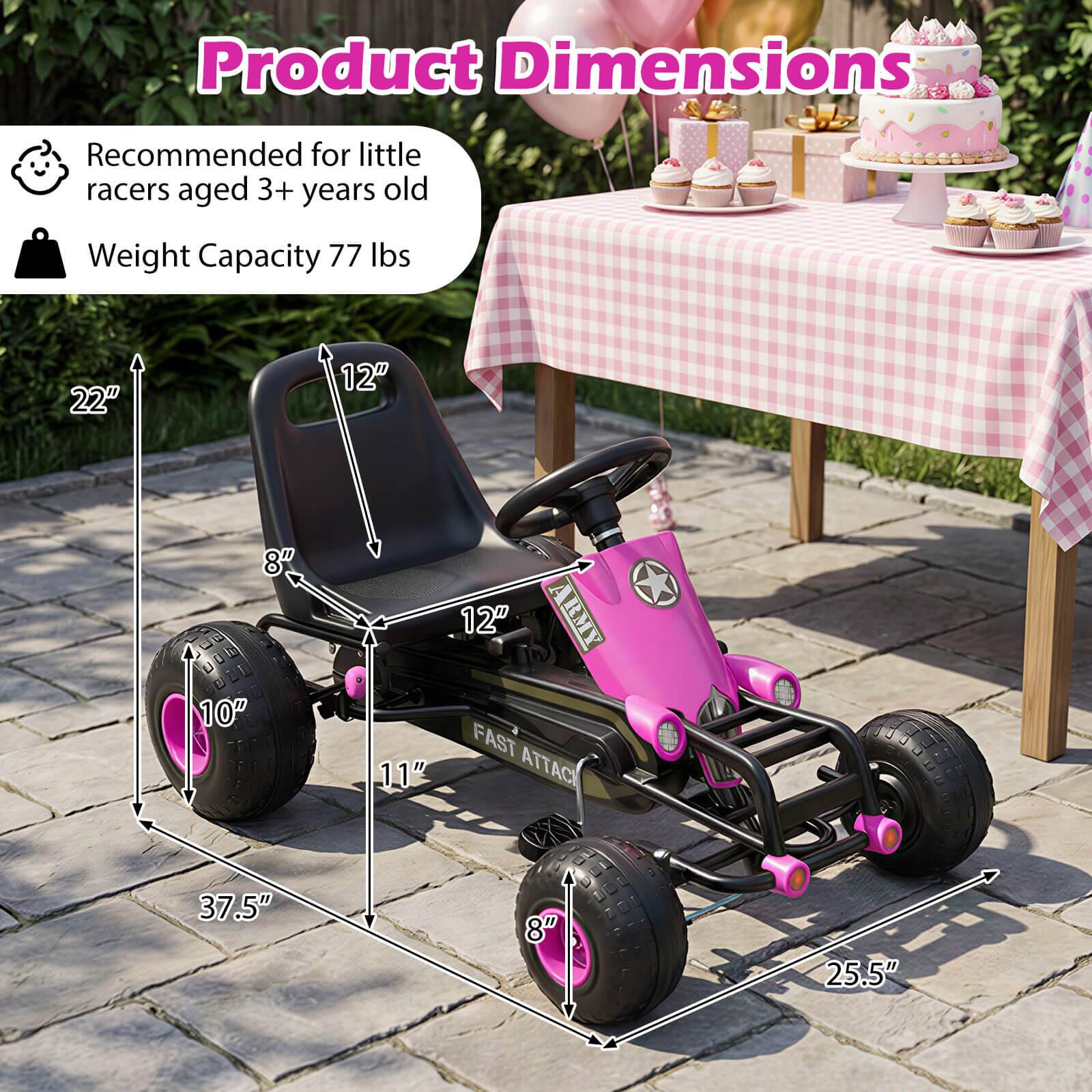Product Dimensions  
Recommended for little racers aged 3+ years old  
Weight Capacity 77 lbs  

22"  
12"  
8"  
10"  
11"  
12"  
37.5"  
8"  
25.5"