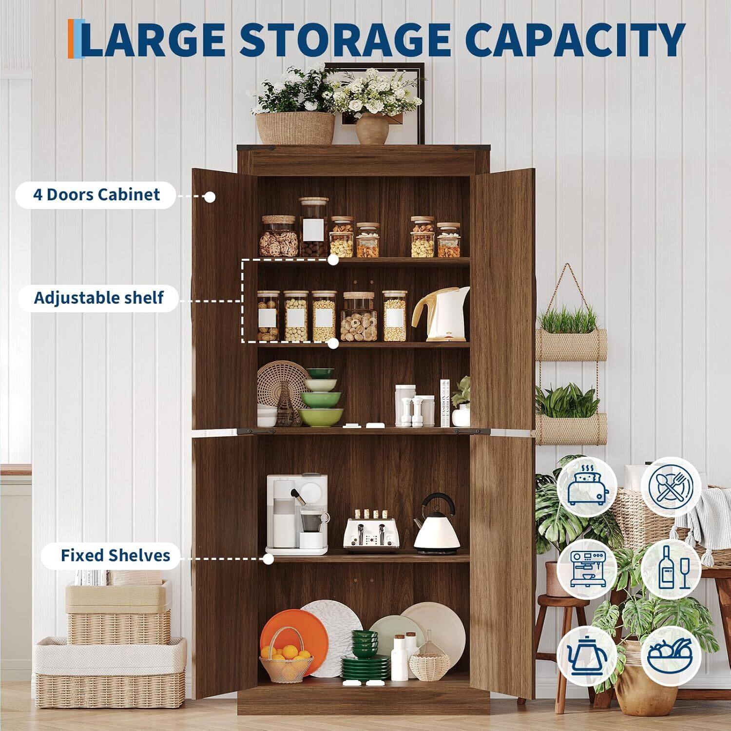 LARGE STORAGE CAPACITY

4 Doors Cabinet

Adjustable shelf

Fixed Shelves