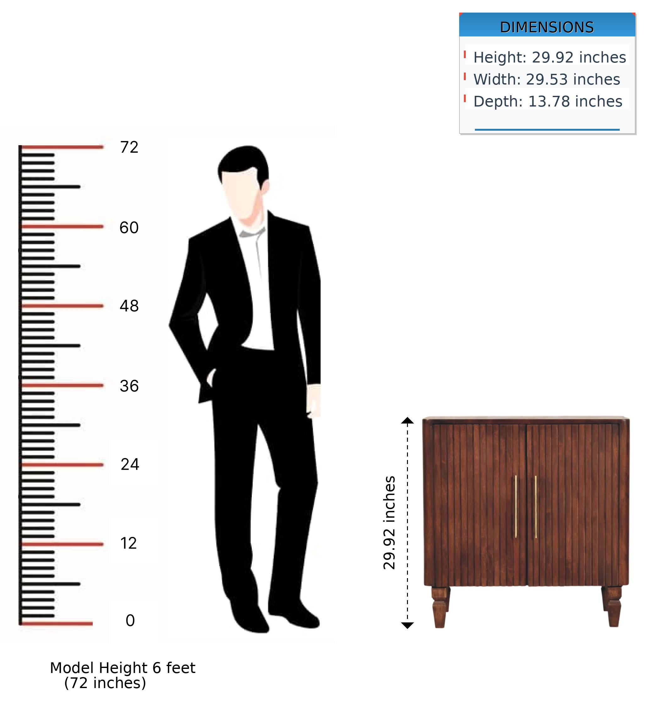 DIMENSIONS  
Height: 29.92 inches  
Width: 29.53 inches  
Depth: 13.78 inches  

Model Height 6 feet (72 inches)