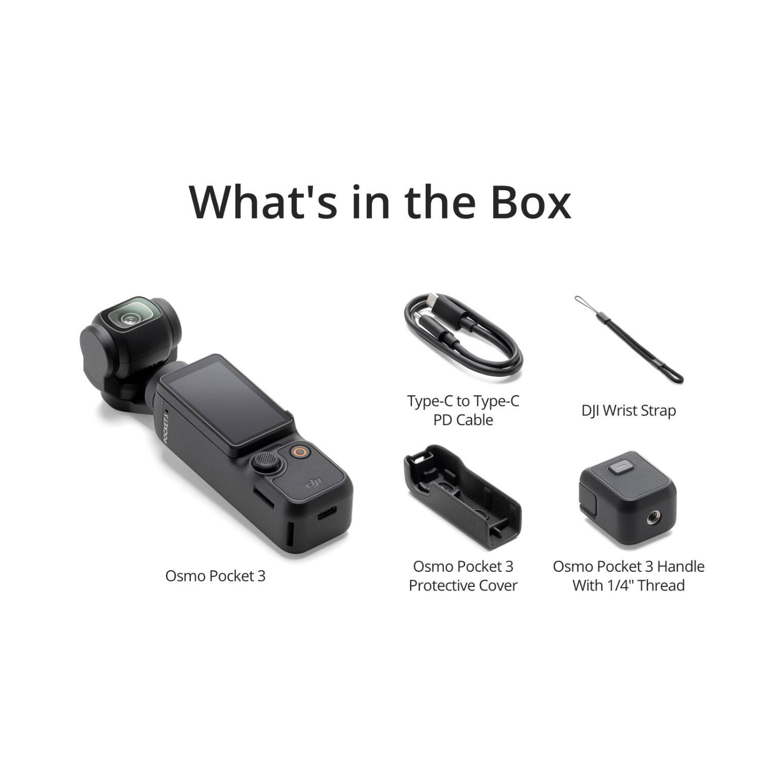 What's in the Box

- Osmo Pocket 3
- Type-C to Type-C PD Cable
- DJI Wrist Strap
- Osmo Pocket 3 Protective Cover
- Osmo Pocket 3 Handle With 1/4" Thread
