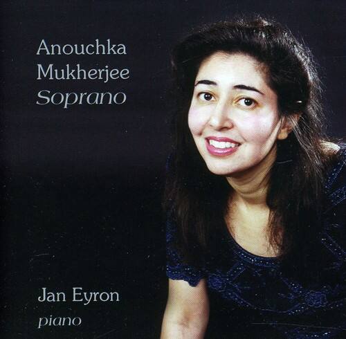 Anouchka Mukherjee  
Soprano  

Jan Eyron  
piano