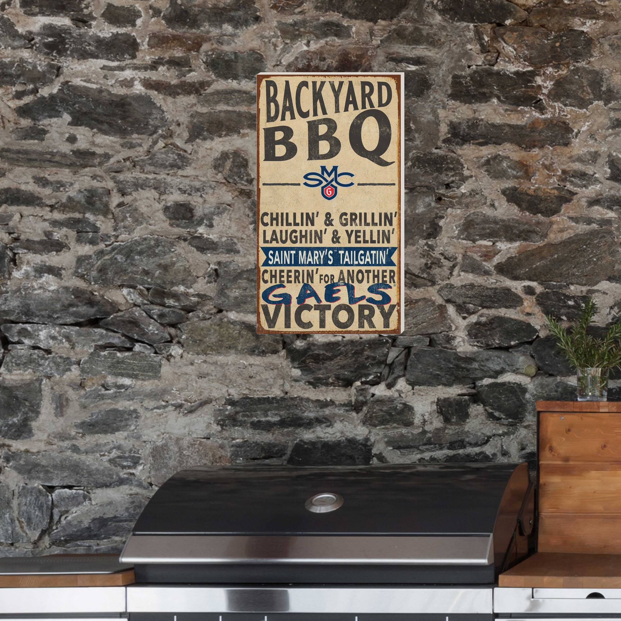 BACKYARD BBQ  
CHILLIN' & GRILLIN'  
LAUGHIN' & YELLIN'  
SAINT MARY'S TAILGATIN'  
CHEERIN' FOR ANOTHER GAELS VICTORY