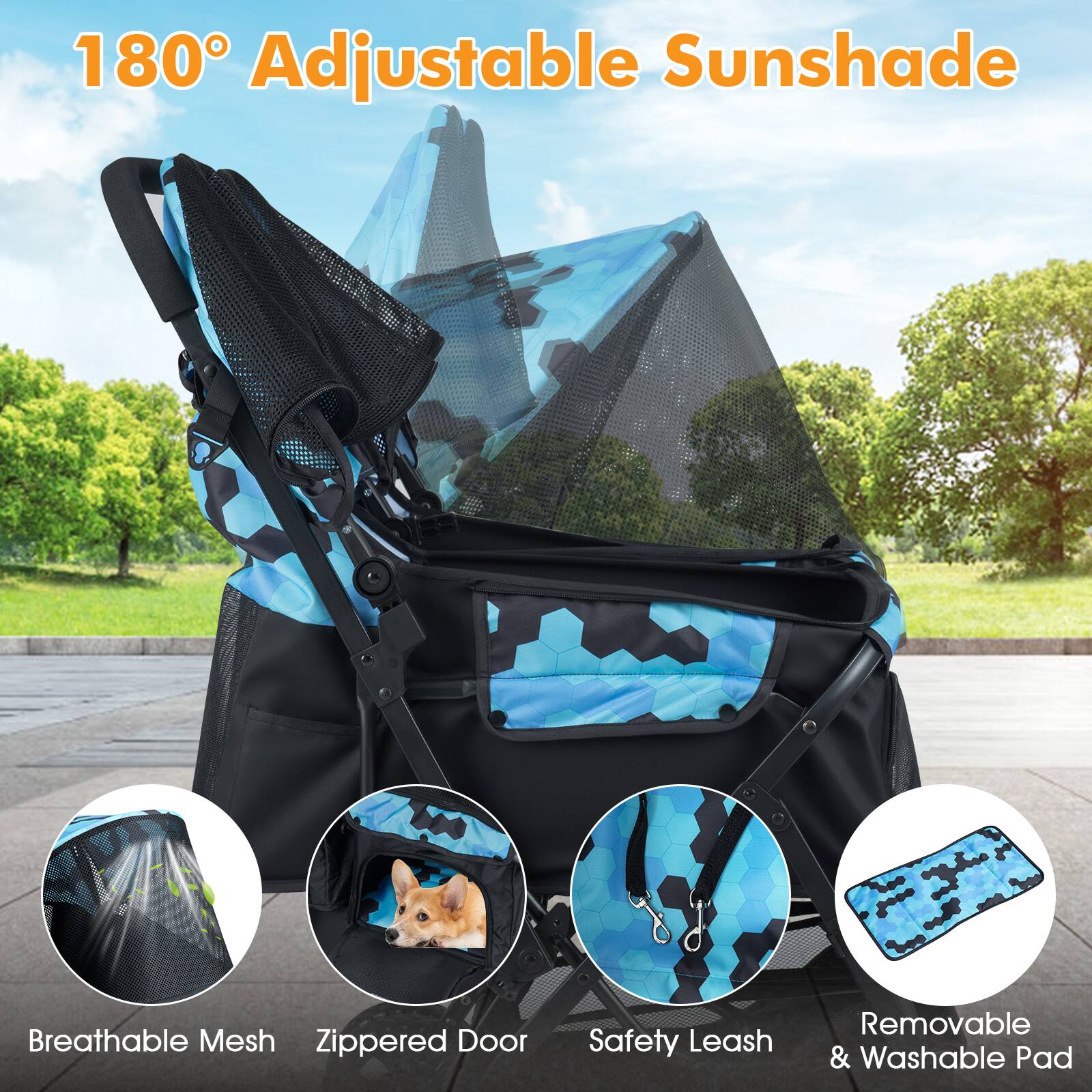 180° Adjustable Sunshade

- Breathable Mesh
- Zippered Door
- Safety Leash
- Removable & Washable Pad