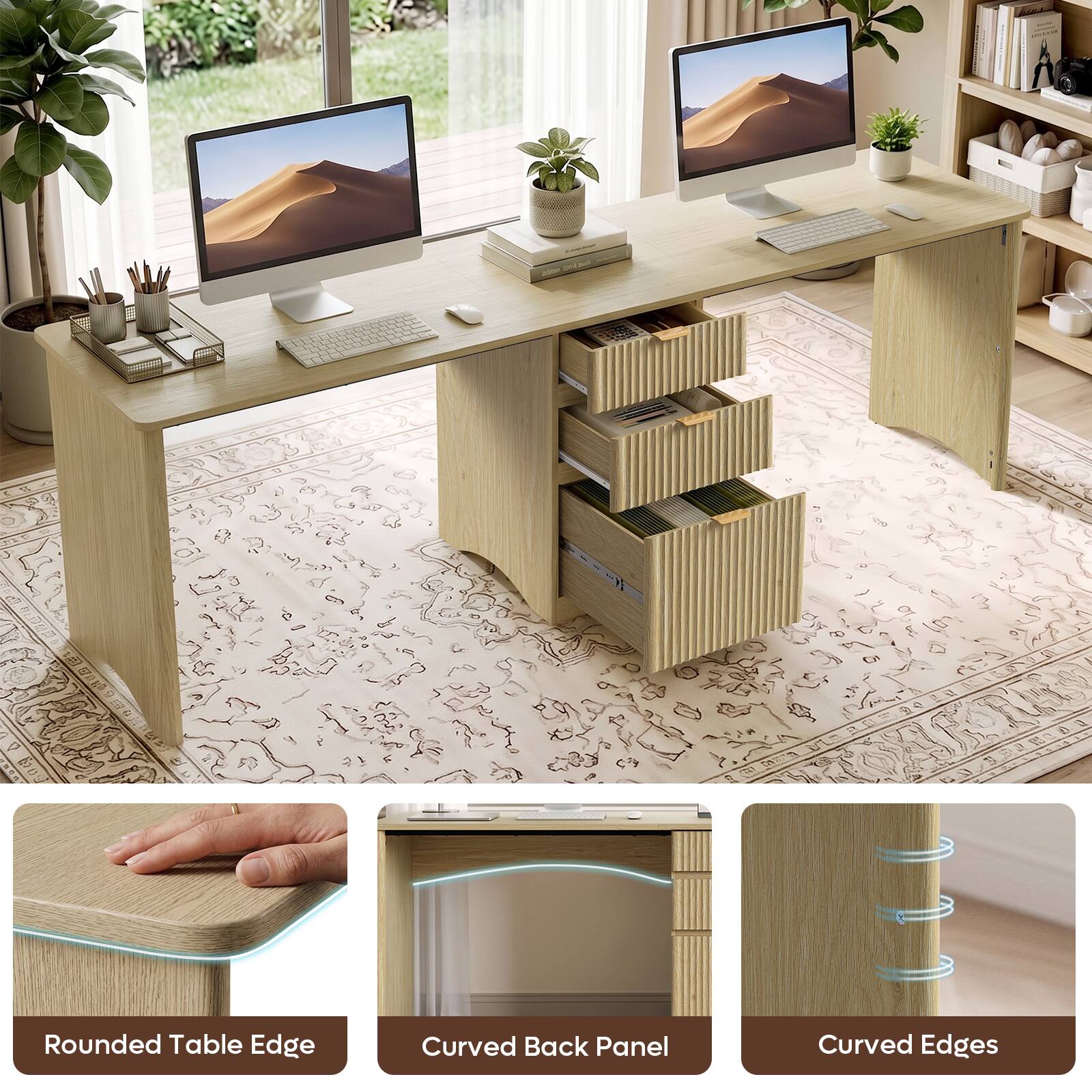 Rounded Table Edge  
Curved Back Panel  
Curved Edges