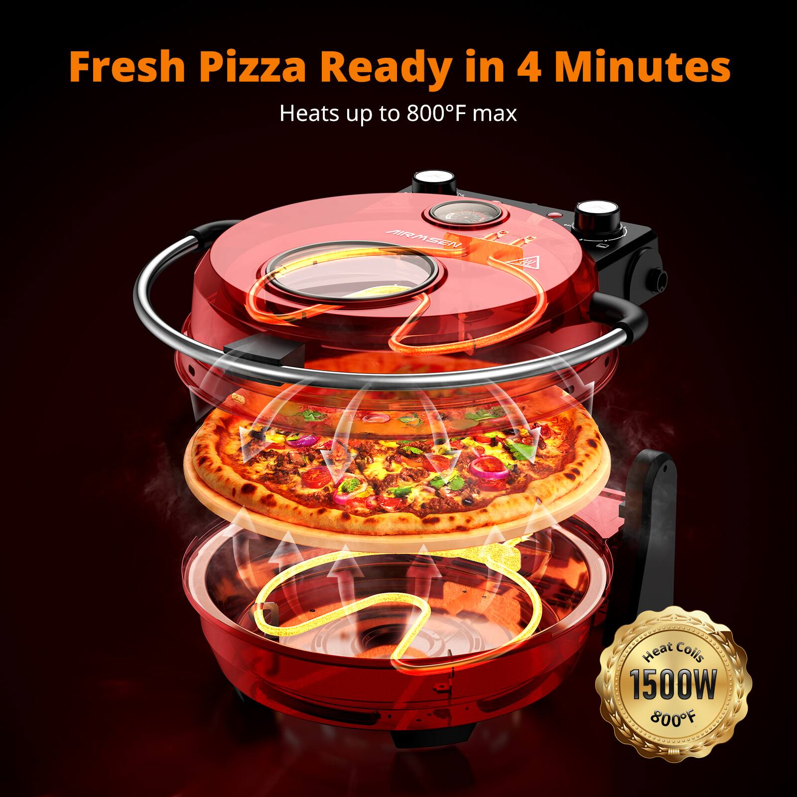 Fresh Pizza Ready in 4 Minutes. Heats up to 800°F max. ARMSEN 4 Heat Coils 1500W 800°F.