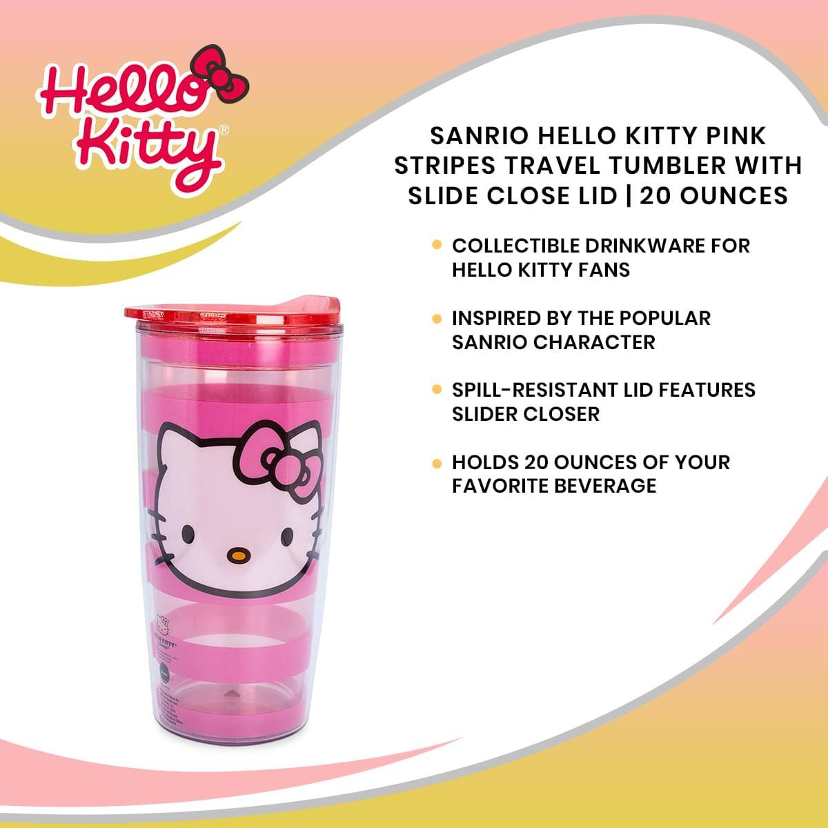 Hello Kitty SANRIO HELLO KITTY PINK STRIPES TRAVEL TUMBLER WITH SLIDE CLOSE LID | 20 OUNCES COLLECTIBLE DRINKWARE FOR HELLO KITTY FANS  
- INSPIRED BY THE POPULAR SANRIO CHARACTER  
- SPILL-RESISTANT LID FEATURES SLIDER CLOSER  
- HOLDS 20 OUNCES OF YOUR FAVORITE BEVERAGE