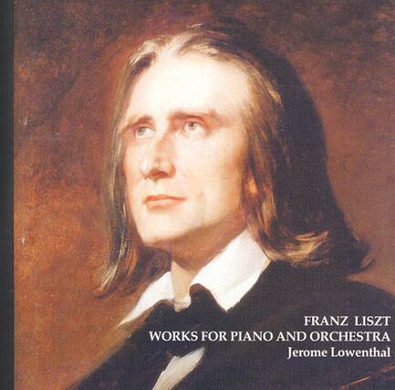 FRANZ LISZT
WORKS FOR PIANO AND ORCHESTRA
Jerome Lowenthal