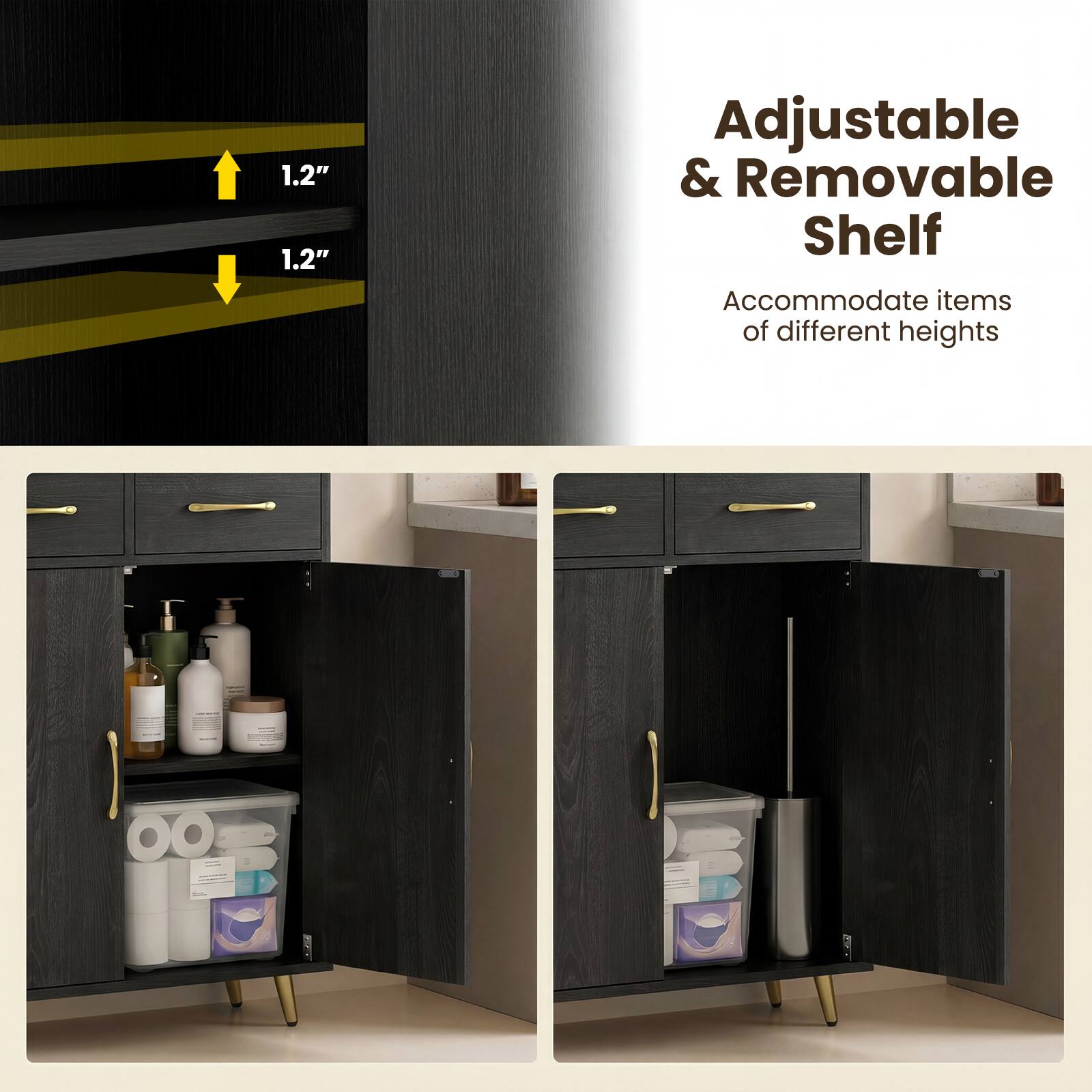 1.2" Adjustable & Removable Shelf Accommodate items of different heights