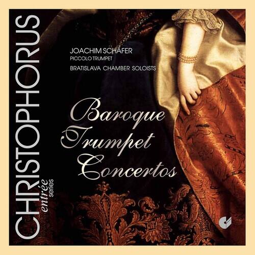 Joachim Sch fer - Baroque Trumpet Concertos  - COMPACT DISCS