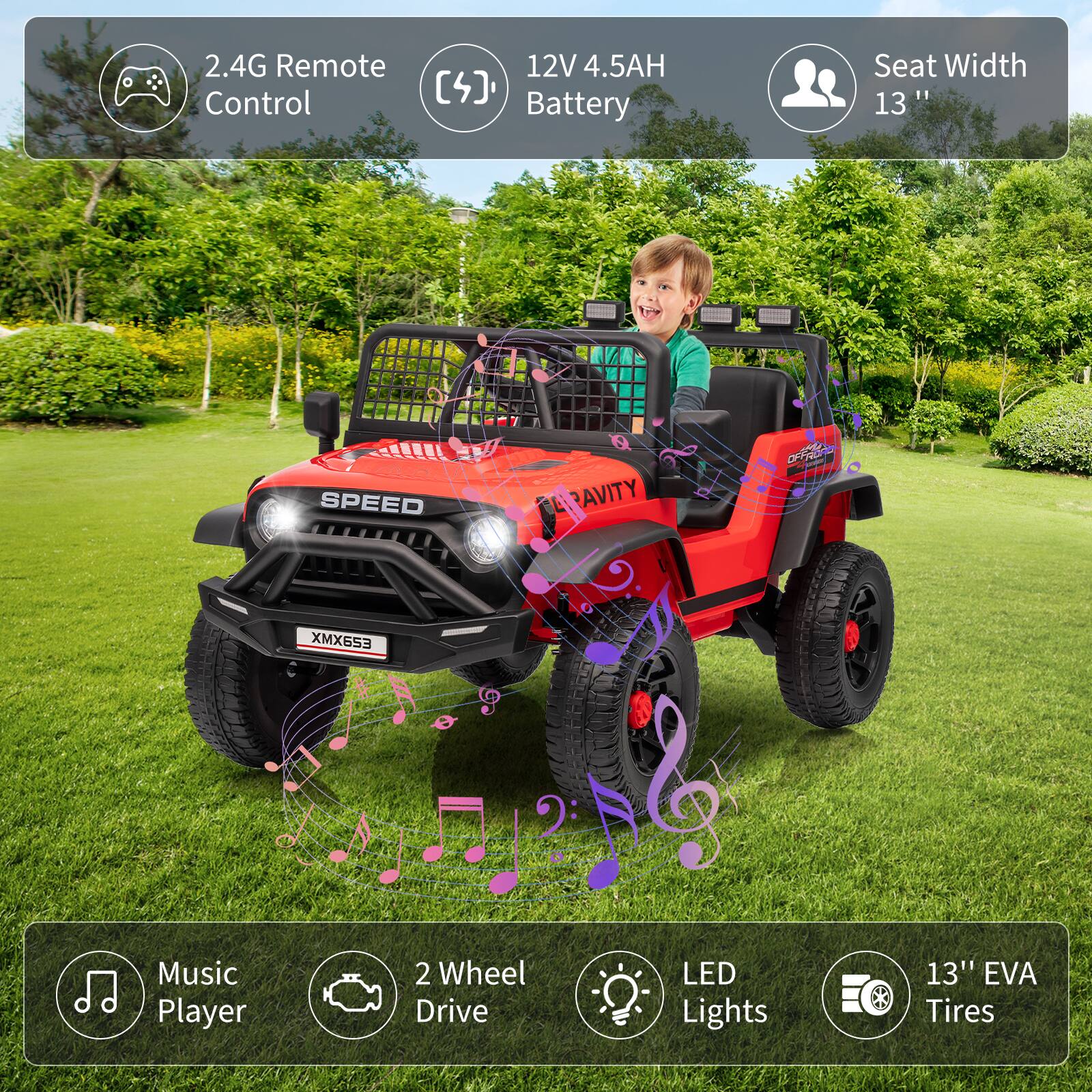 - 2.4G Remote Control
- 12V 4.5AH Battery
- Seat Width 13"
- Music Player
- 2 Wheel Drive
- LED Lights
- 13" EVA Tires