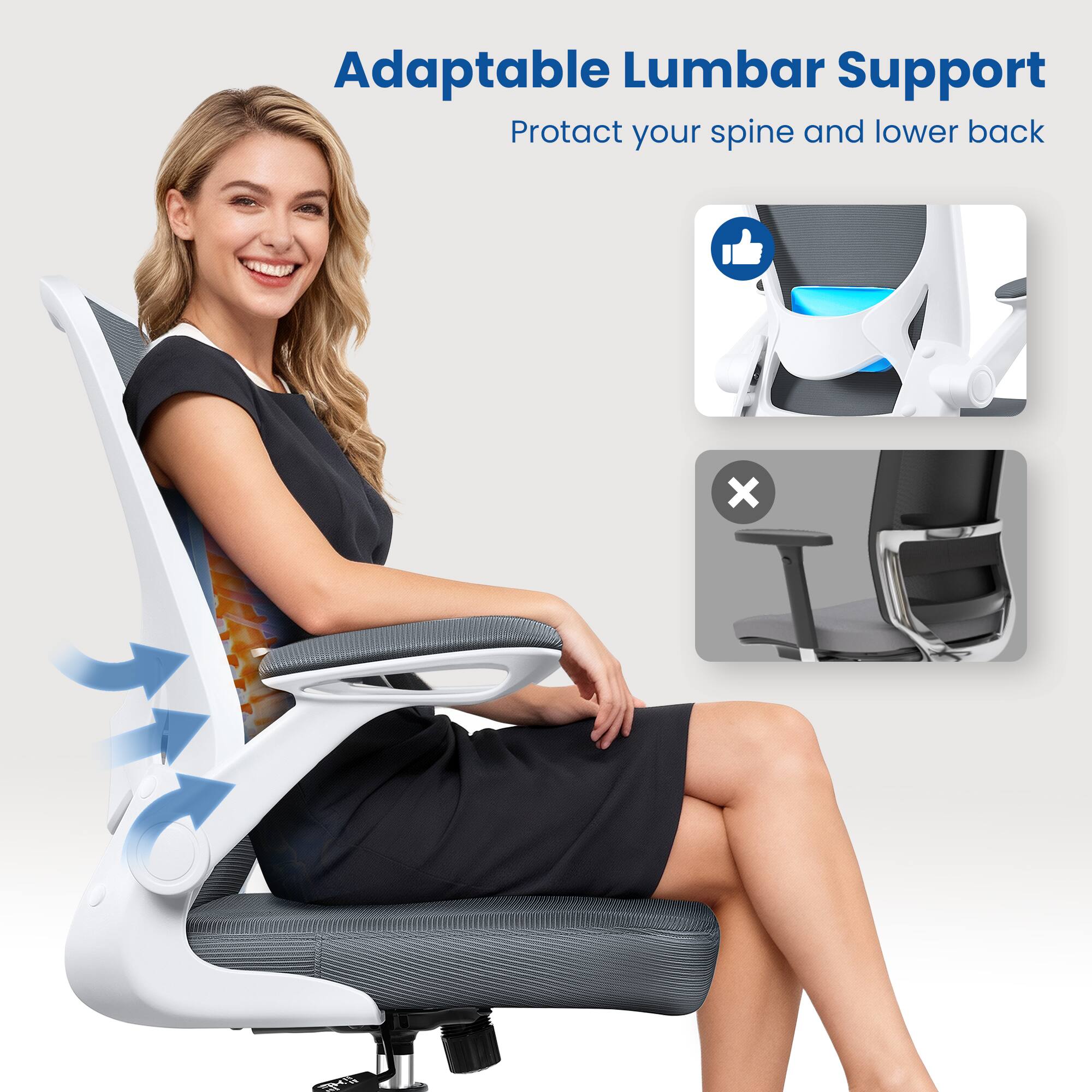 Adaptable Lumbar Support  
Protect your spine and lower back