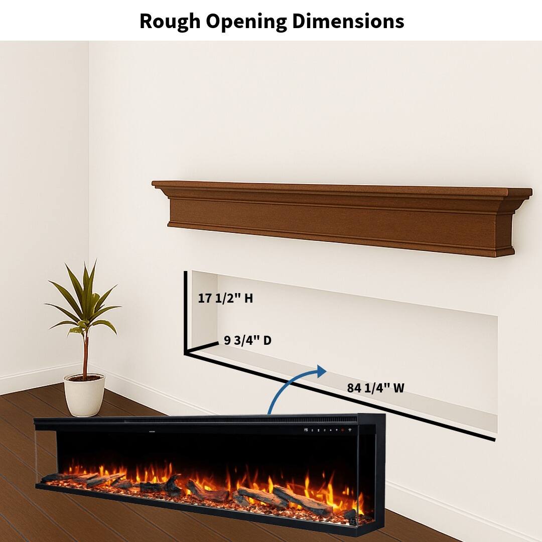 Rough Opening Dimensions: 17 1/2" H x 9 3/4" D x 84 1/4" W