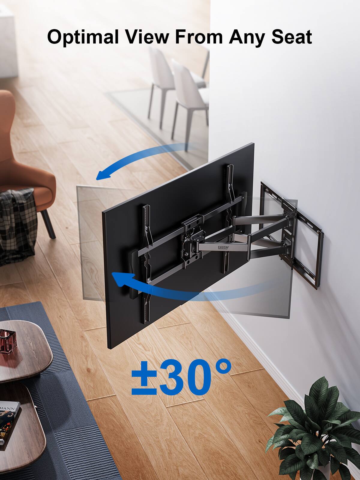 Optimal View From Any Seat

±30°