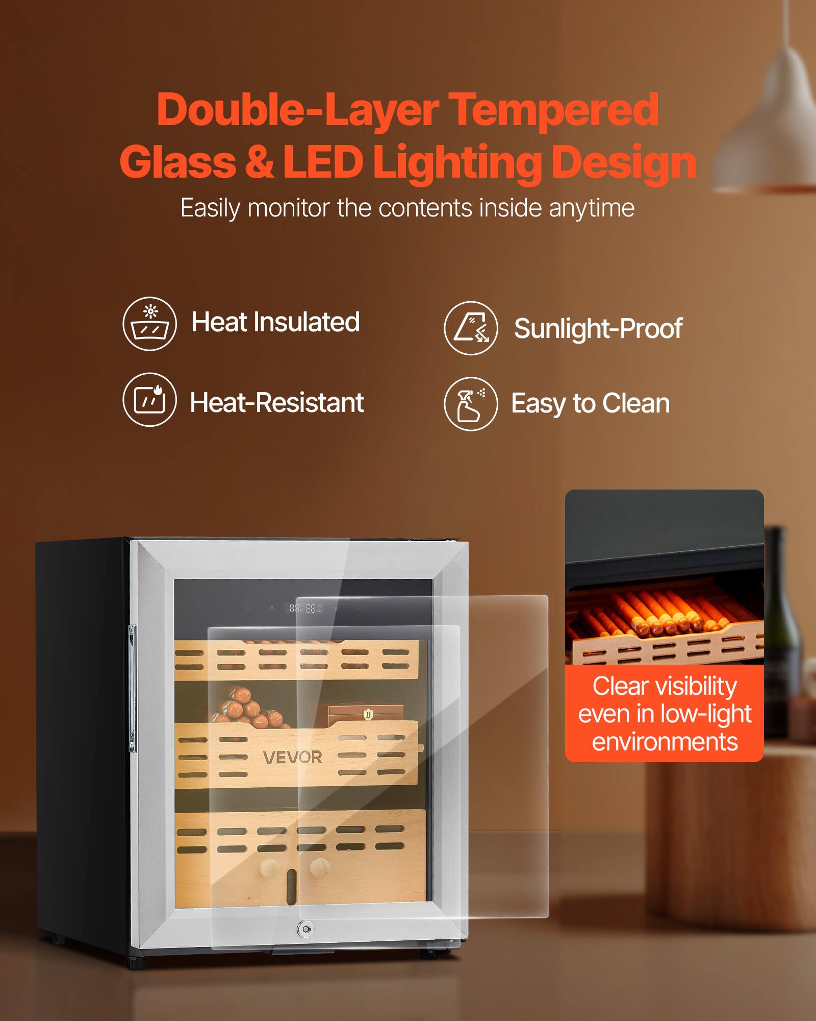 Double-Layer Tempered Glass & LED Lighting Design  
Easily monitor the contents inside anytime  

- Heat Insulated  
- Sunlight-Proof  
- Heat-Resistant  
- Easy to Clean  

Clear visibility even in low-light environments