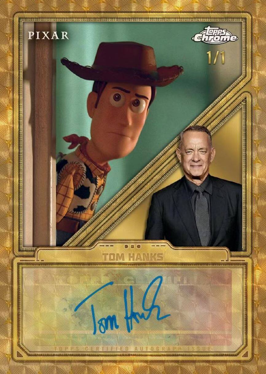 PIXAR  
TOPPS Chrome  
1/1  

TOM HANKS  

TOPPS CERTIFIED AUTOGRAPH ISSUE