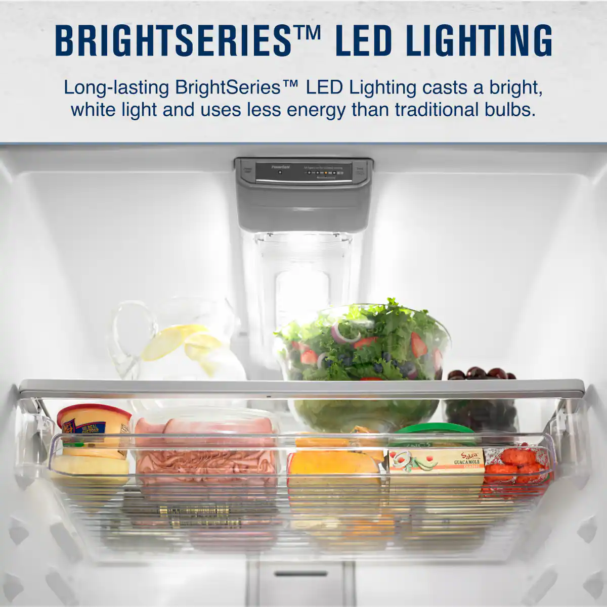 BRIGHTSERIES™ LED LIGHTING

Long-lasting BrightSeries™ LED Lighting casts a bright, white light and uses less energy than traditional bulbs.