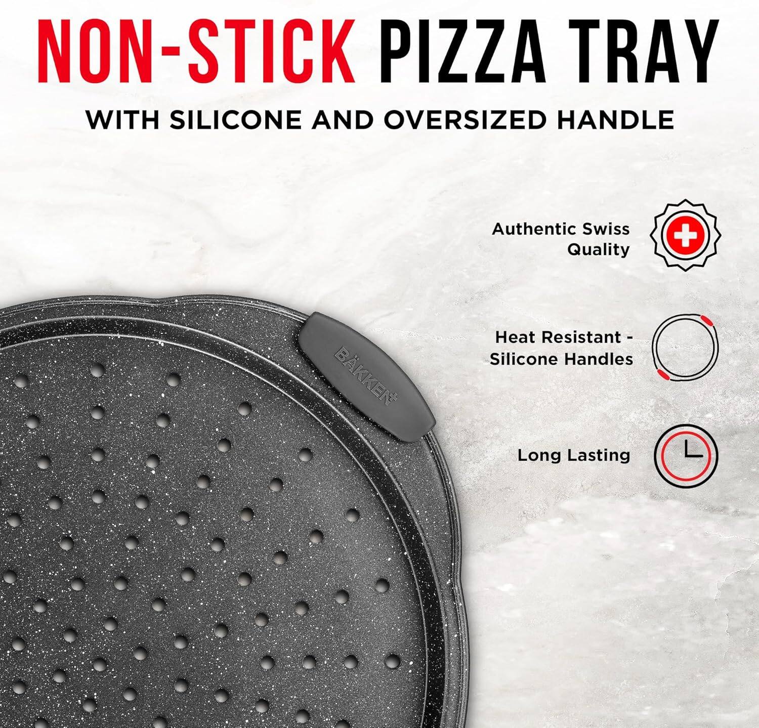 NON-STICK PIZZA TRAY WITH SILICONE AND OVERSIZED HANDLE
Authentic Swiss Quality
Heat Resistant - Silicone Handles
Long Lasting